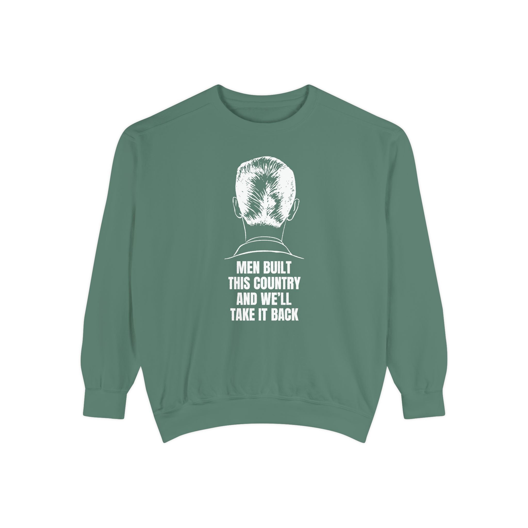 Men Built This Country | Men's Sweatshirt For Leaders & Patriots | Sizes Up To 3XL
