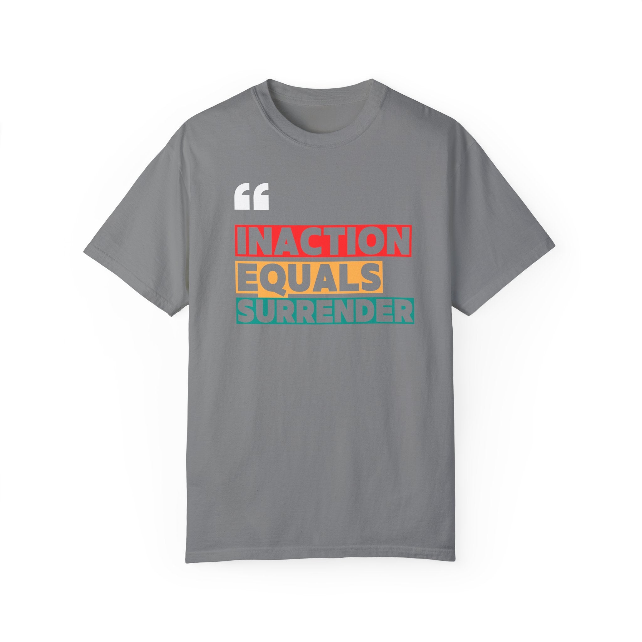 Inaction Equals Surrender | Women’s Ultra Comfortable Resistance T-Shirt | Sizes Up To 4XL