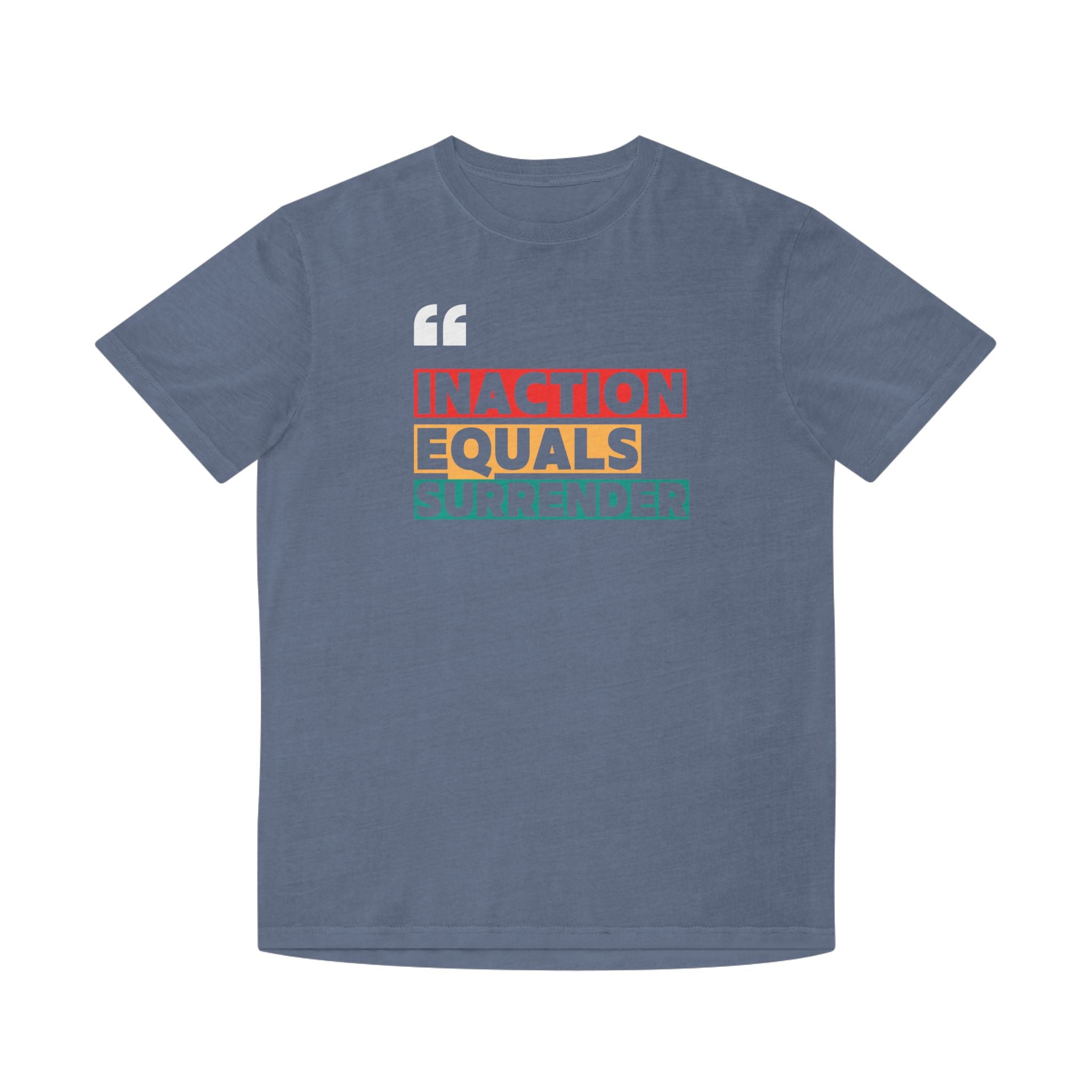 Inaction Equals Surrender | Women's 100% Faded Cotton T-Shirt | Sizes Up To 2XL