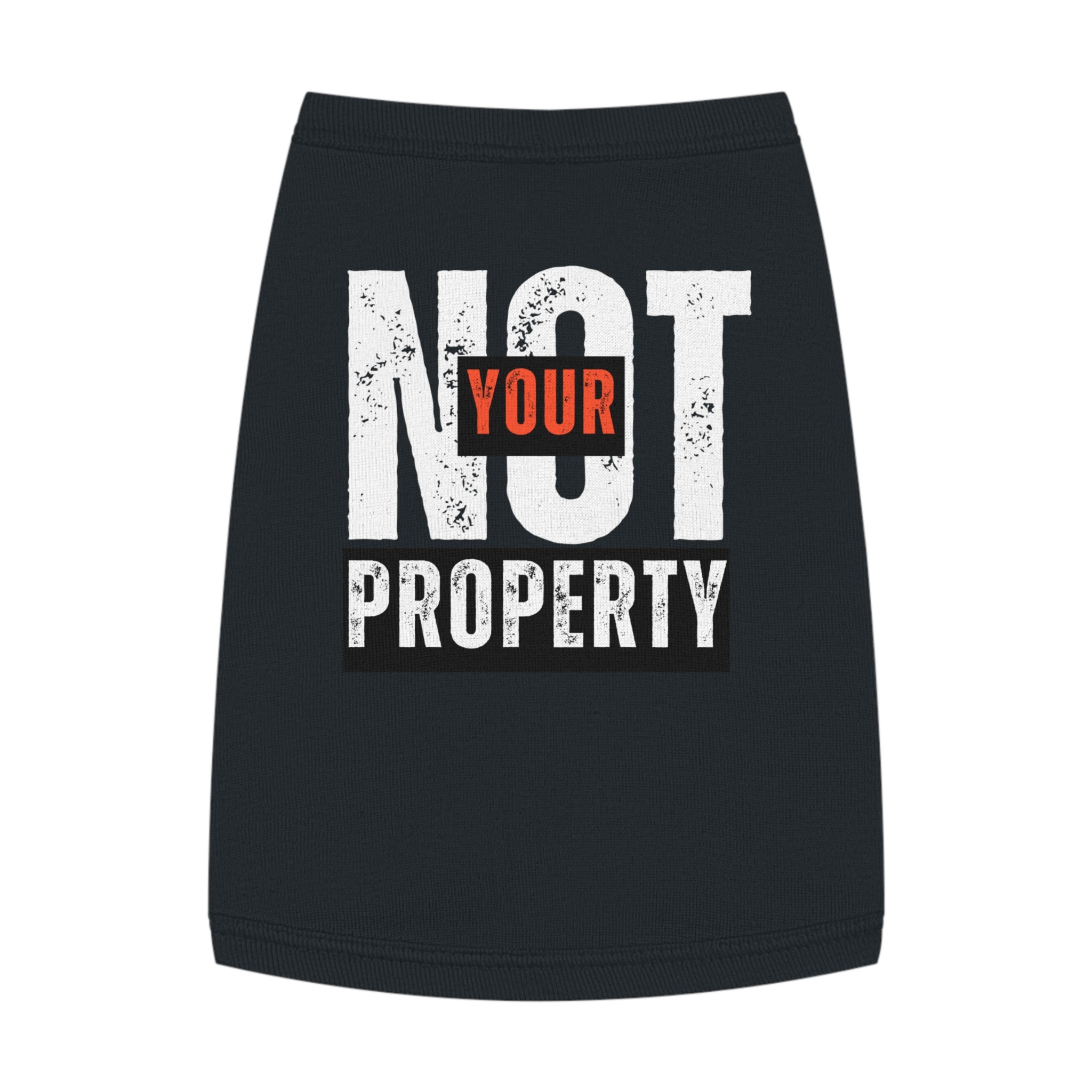 Not Your Property | Pet Protest Tank | Sizes From M to XL