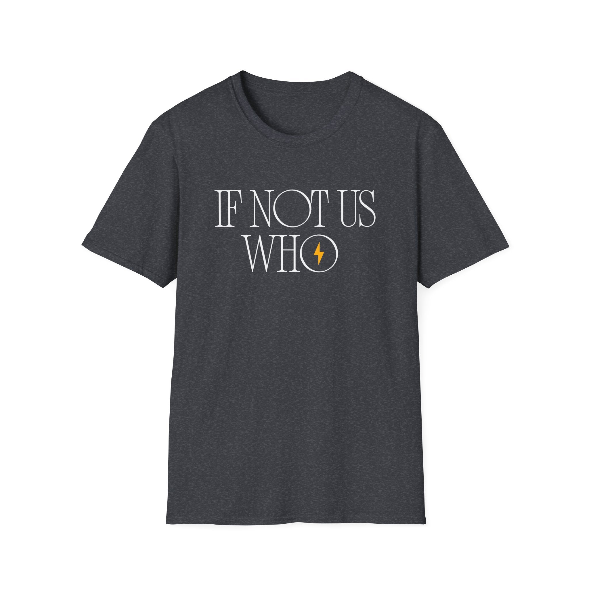 If Not Us, Who | Men's 100% Cotton T-Shirt | Sizes Up To 5XL