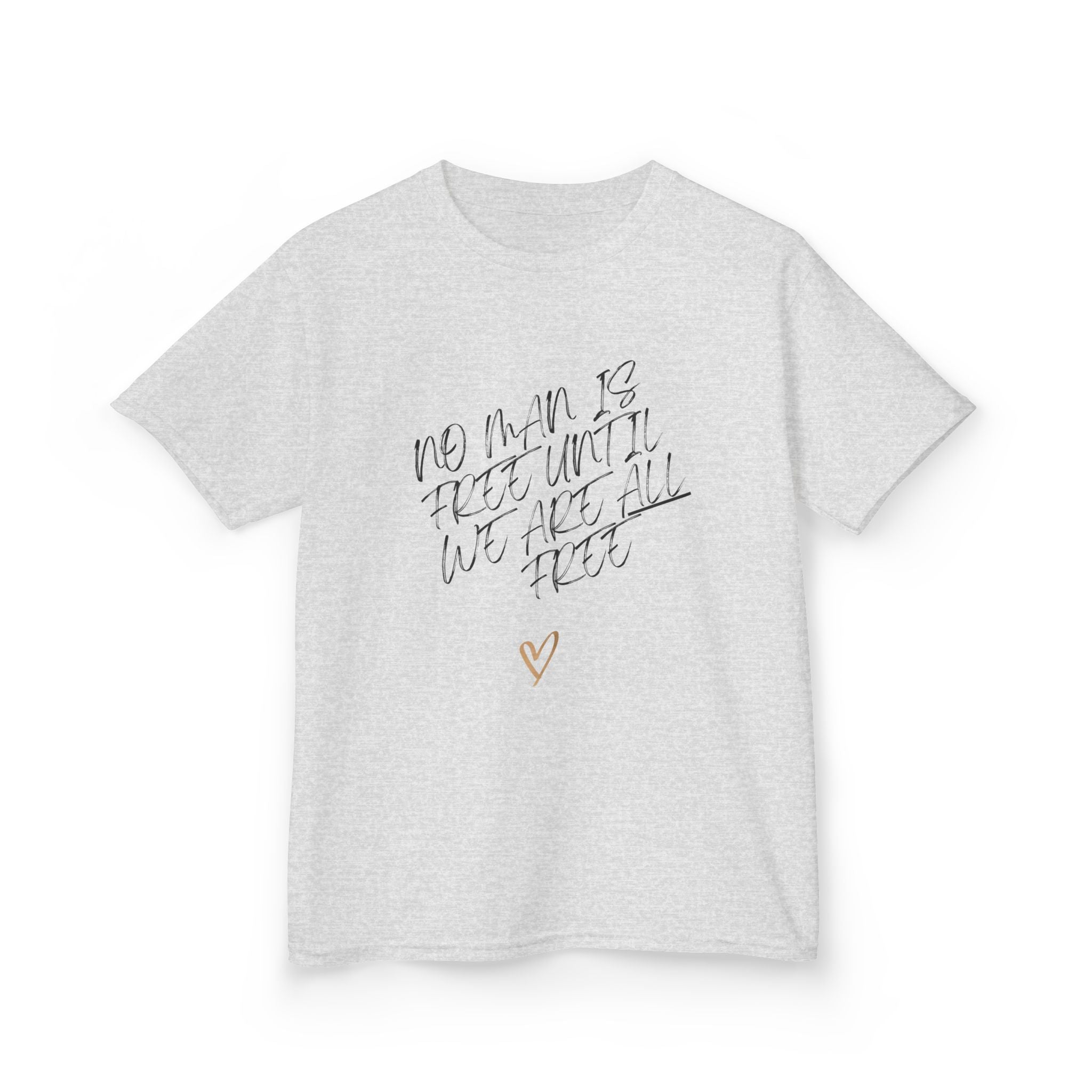 No Man Is Free Until We Are All Free | Kids & Tweens Midweight Cotton T-Shirt | Sizes Up To XL