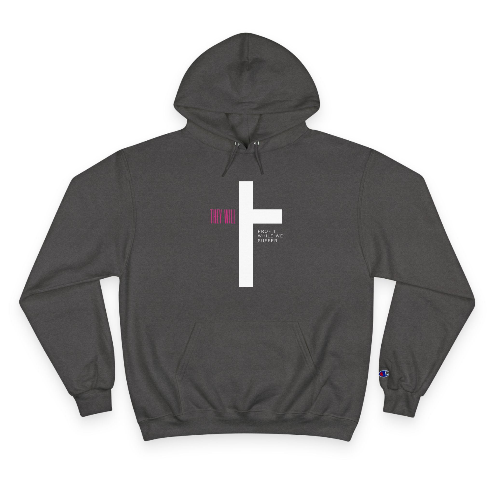 They Will Profit While We Suffer | Women's Champion® Hoodie | Sizes Up To 3XL