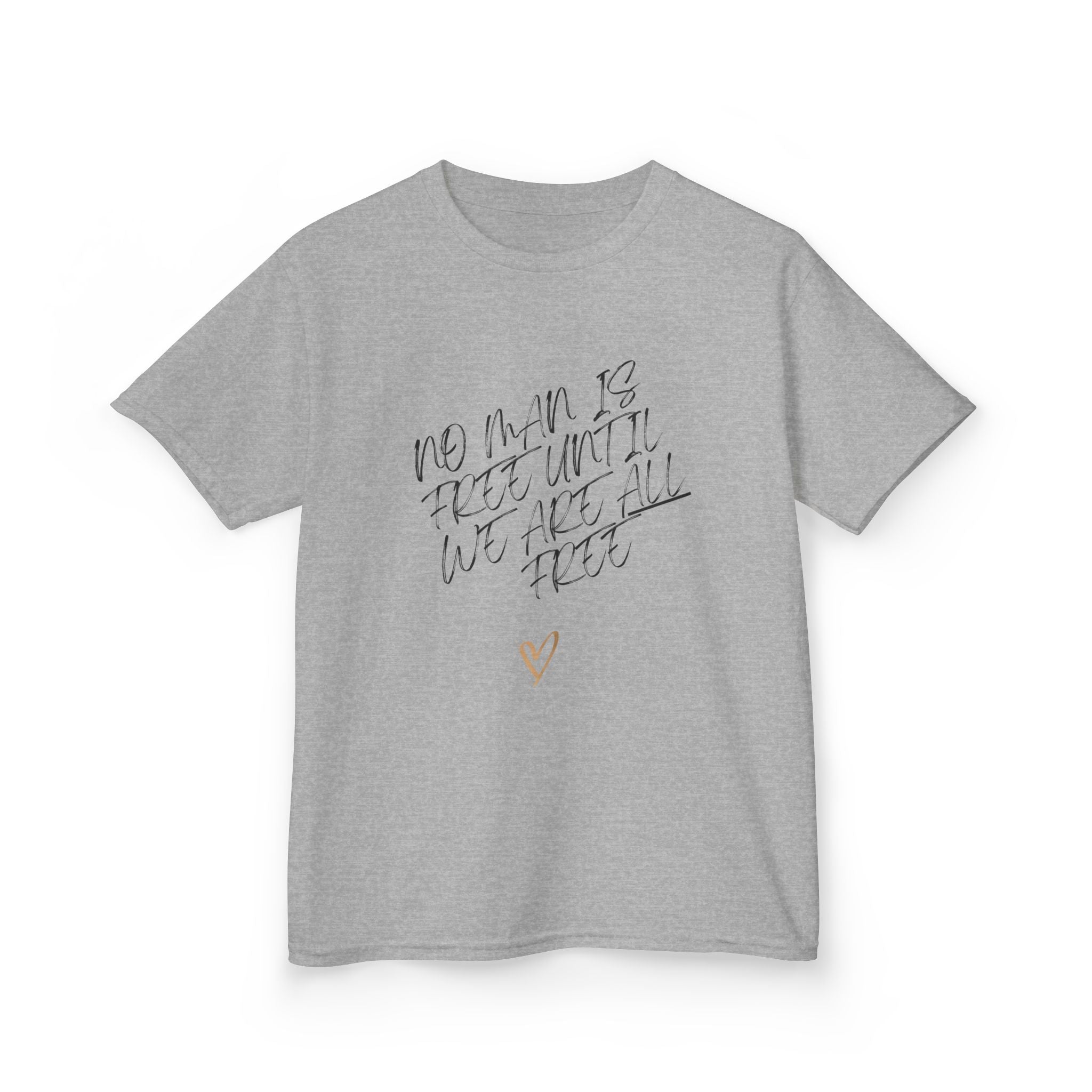 No Man Is Free Until We Are All Free | Kids & Tweens Midweight Cotton T-Shirt | Sizes Up To XL