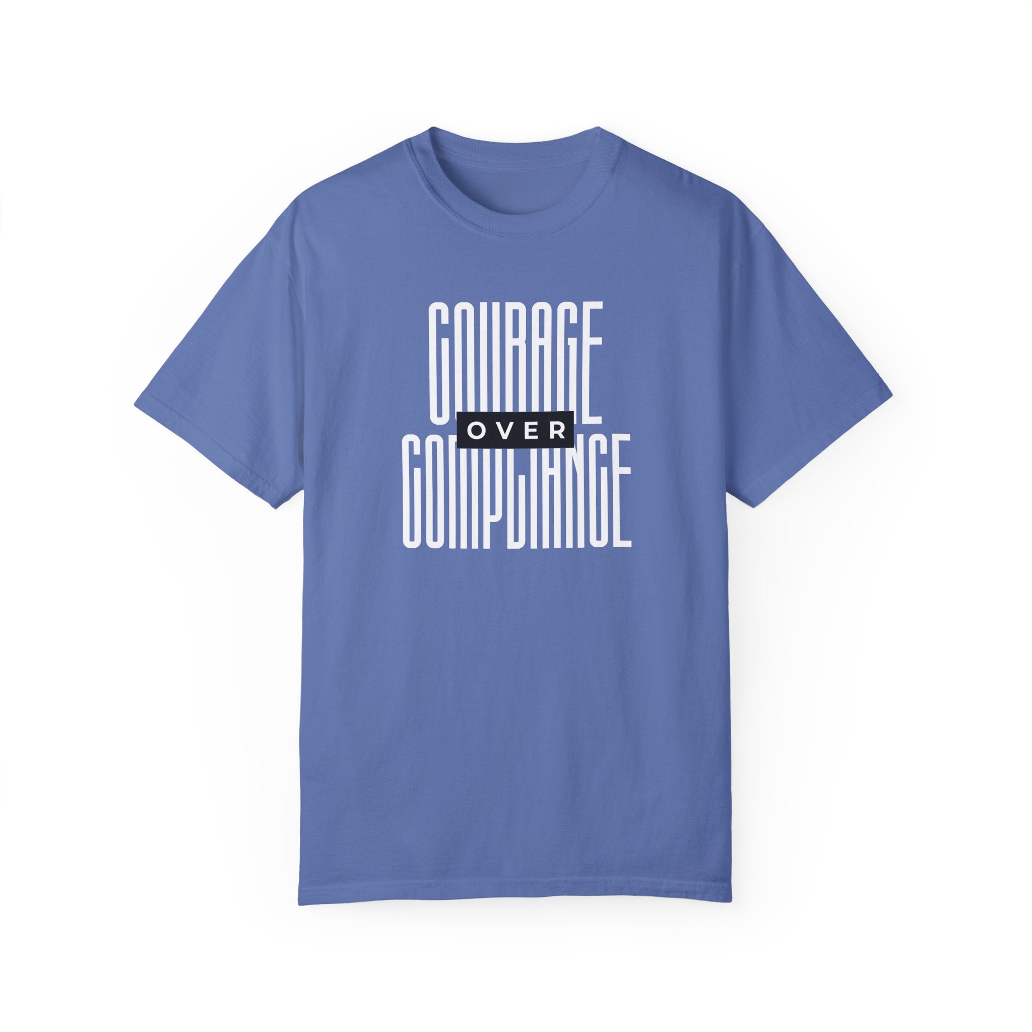 Courage Over Compliance | Men's 100% USA Cotton T-Shirt | Sizes Up To 4XL