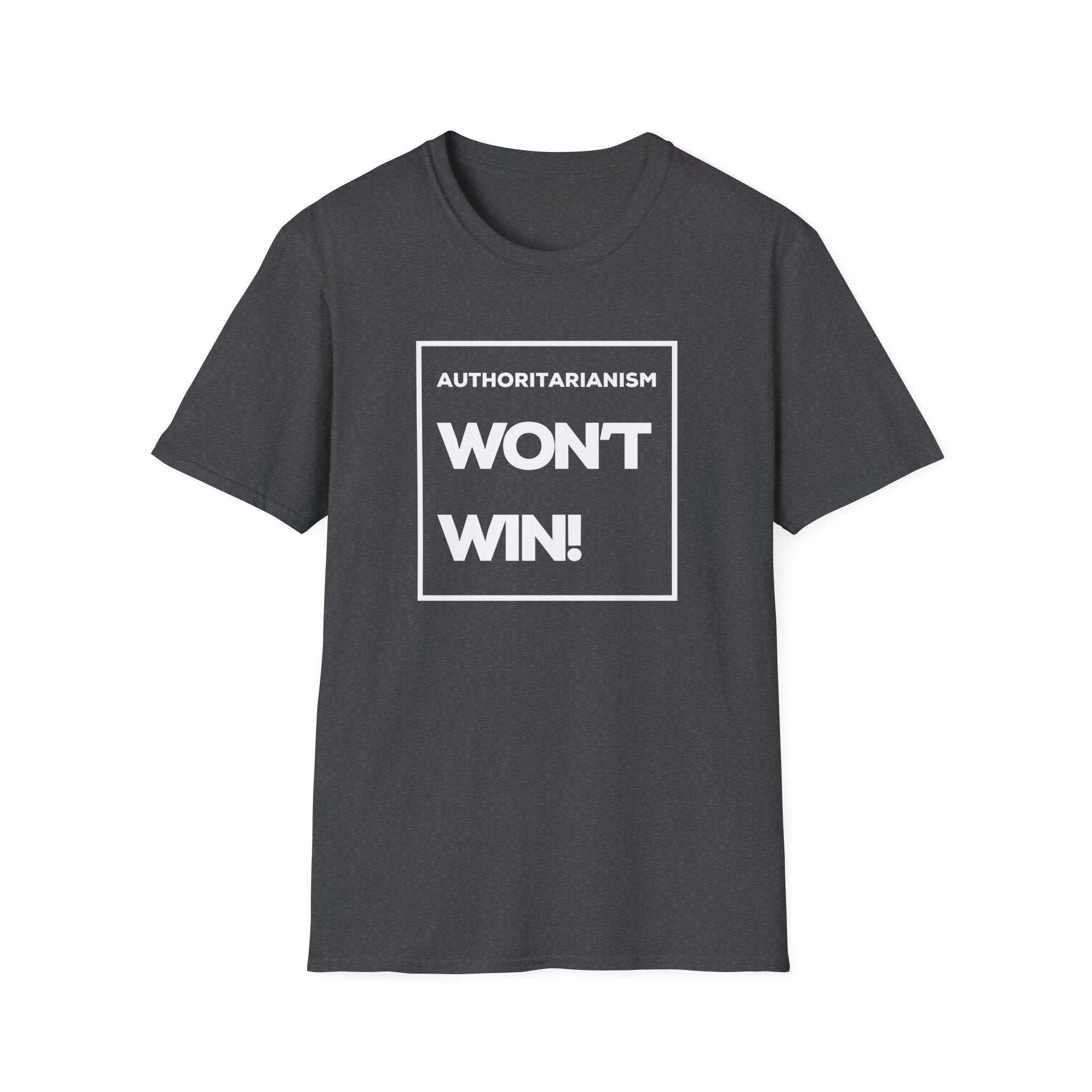 Authoritarianism Won’t Win | Women's Soft style T-Shirt | Sizes Up To 5XL