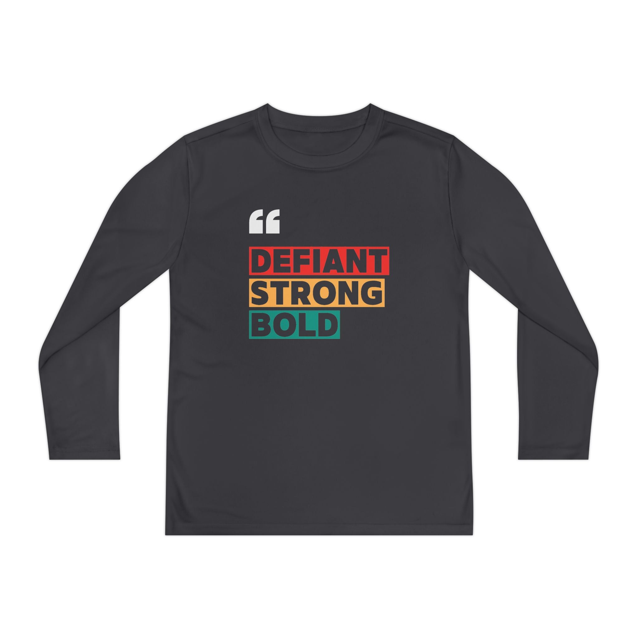 Defiant. Strong. Bold. | Youth 100% Polyester Long Sleeve Tee | Sizes Up To XL