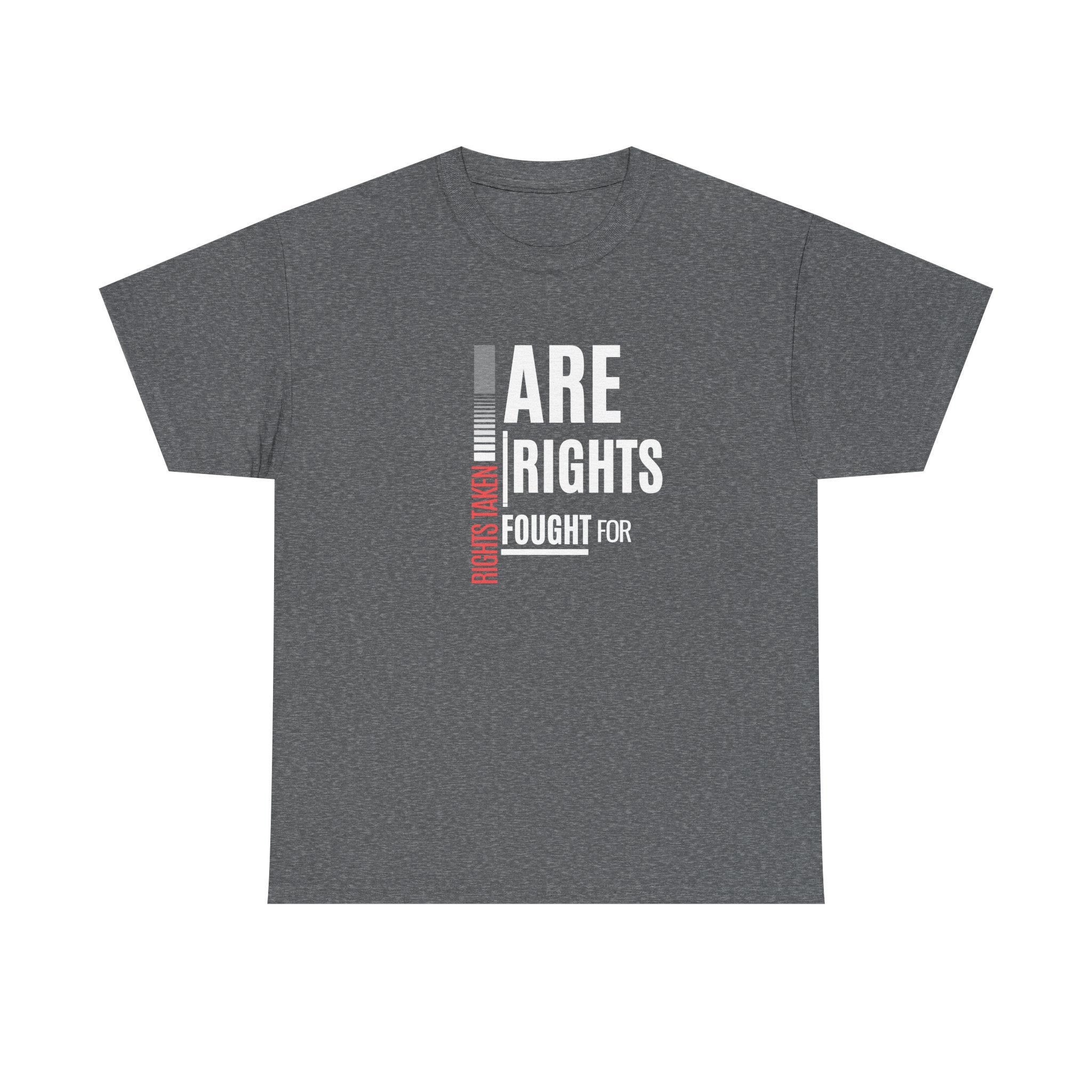 Rights Taken Are Rights Fought For | Women's 100% Ethical Sourced Cotton T-Shirt | Sizes Up To 5XL