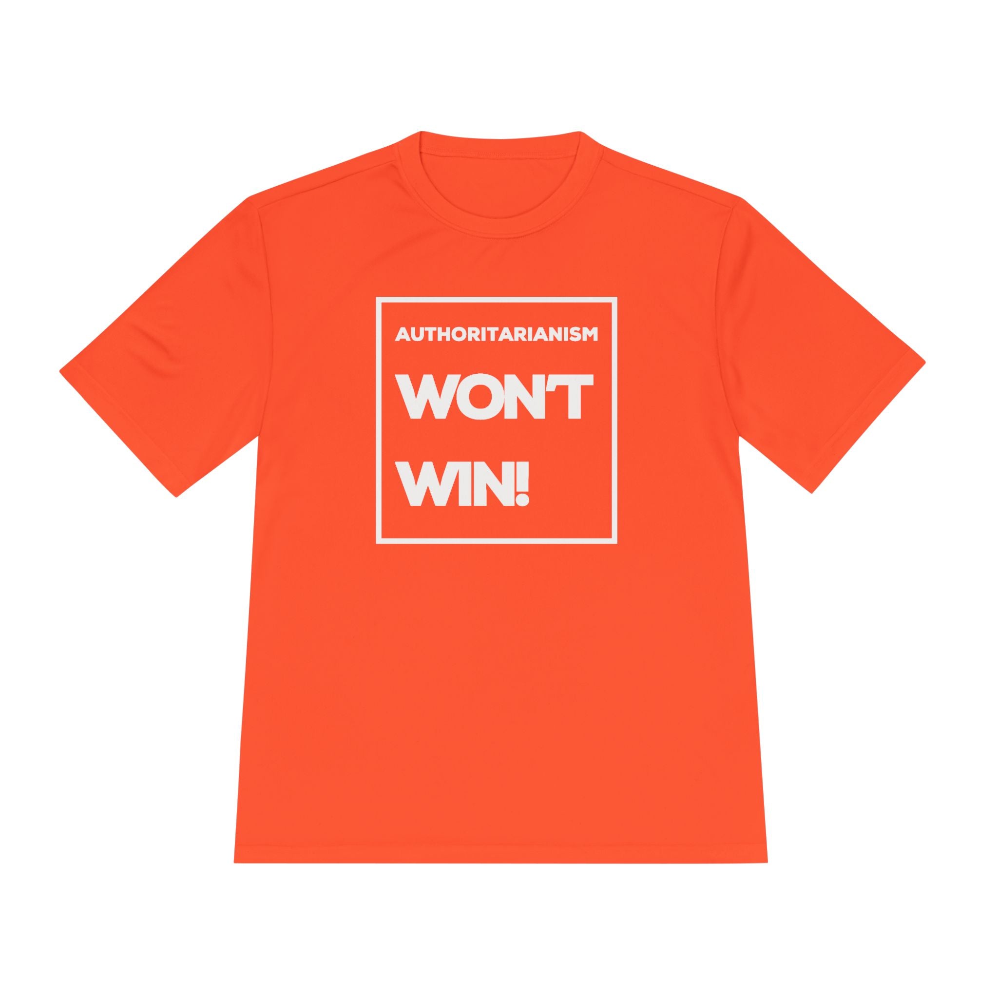 Authoritarianism Won’t Win | Women’s Moisture-Wicking Tee | Sizes Up To 4XL