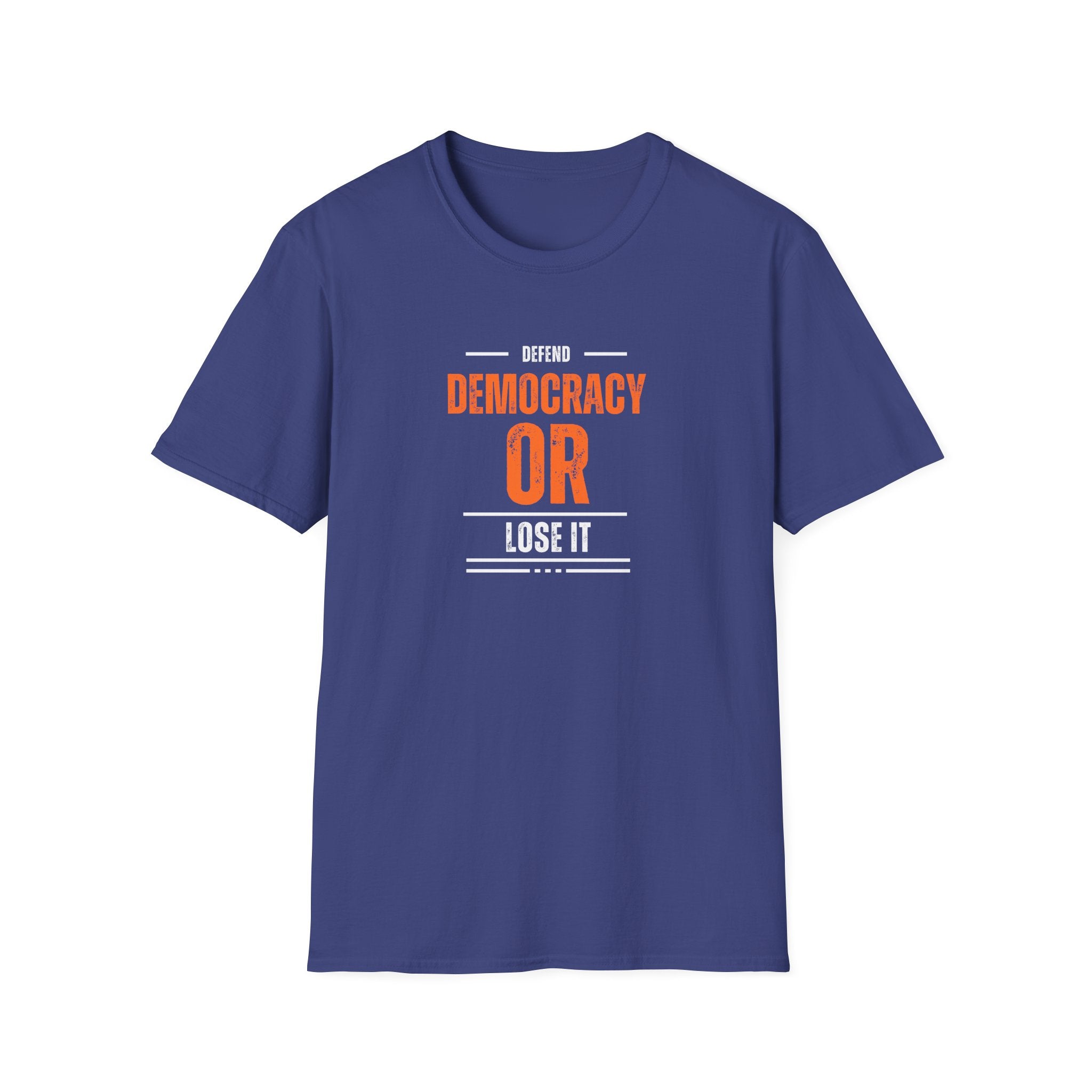 Defend Democracy or Lose It | Women's Soft style Oeko-Tex T-Shirt | Sizes Up To 5XL