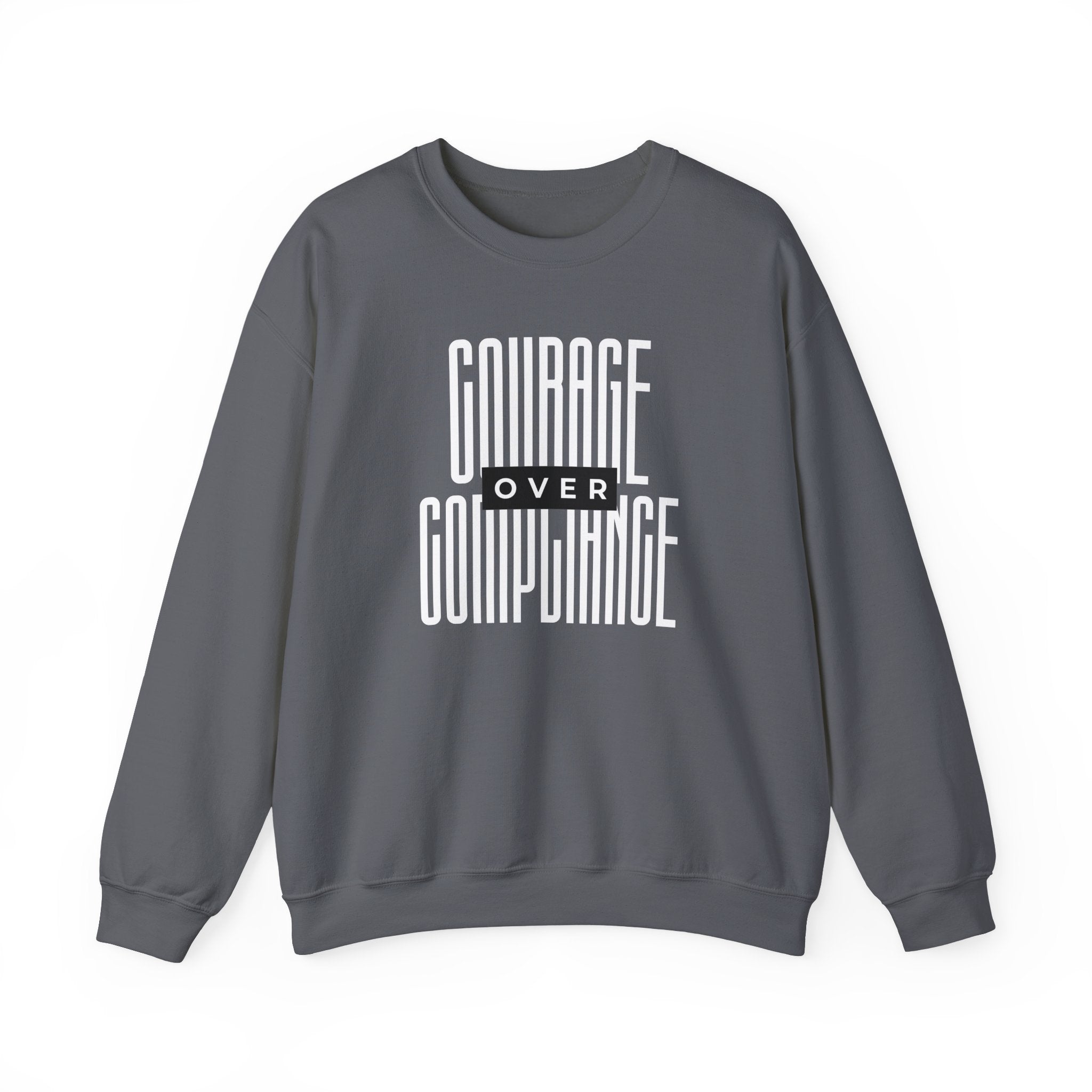 Courage Over Compliance | Men's Crewneck Sweatshirt | Sizes Up To 5XL