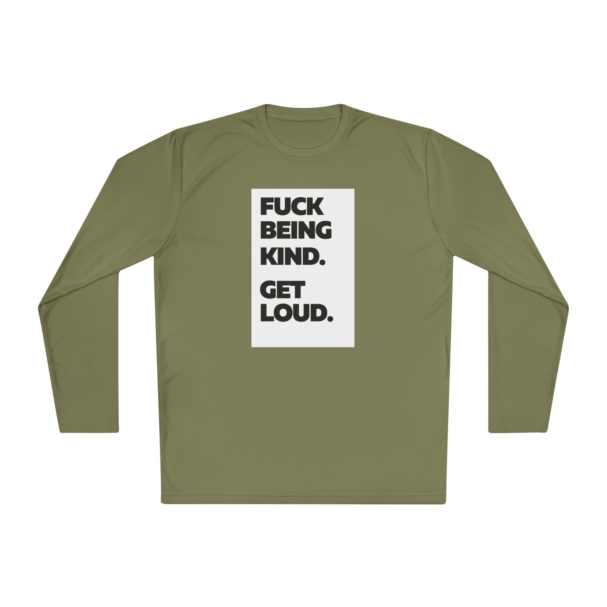 F*CK BEING KIND. GET LOUD. | Women's Lightweight Long Sleeve Tee | Sizes Up To 4XL