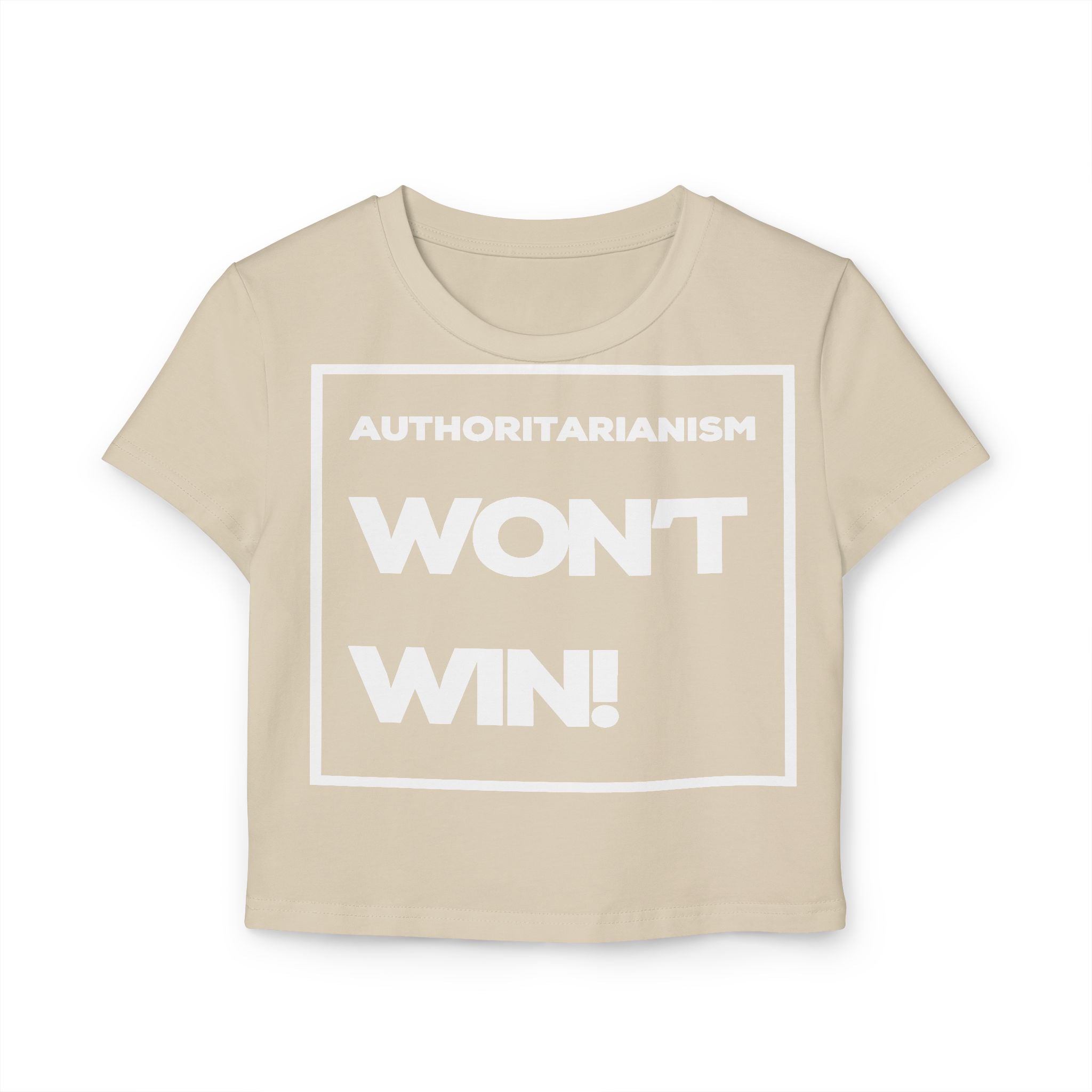 Authoritarianism Won’t Win! | Women’s 100% Organic Cotton Baby T-Shirt | Sizes Up To XL