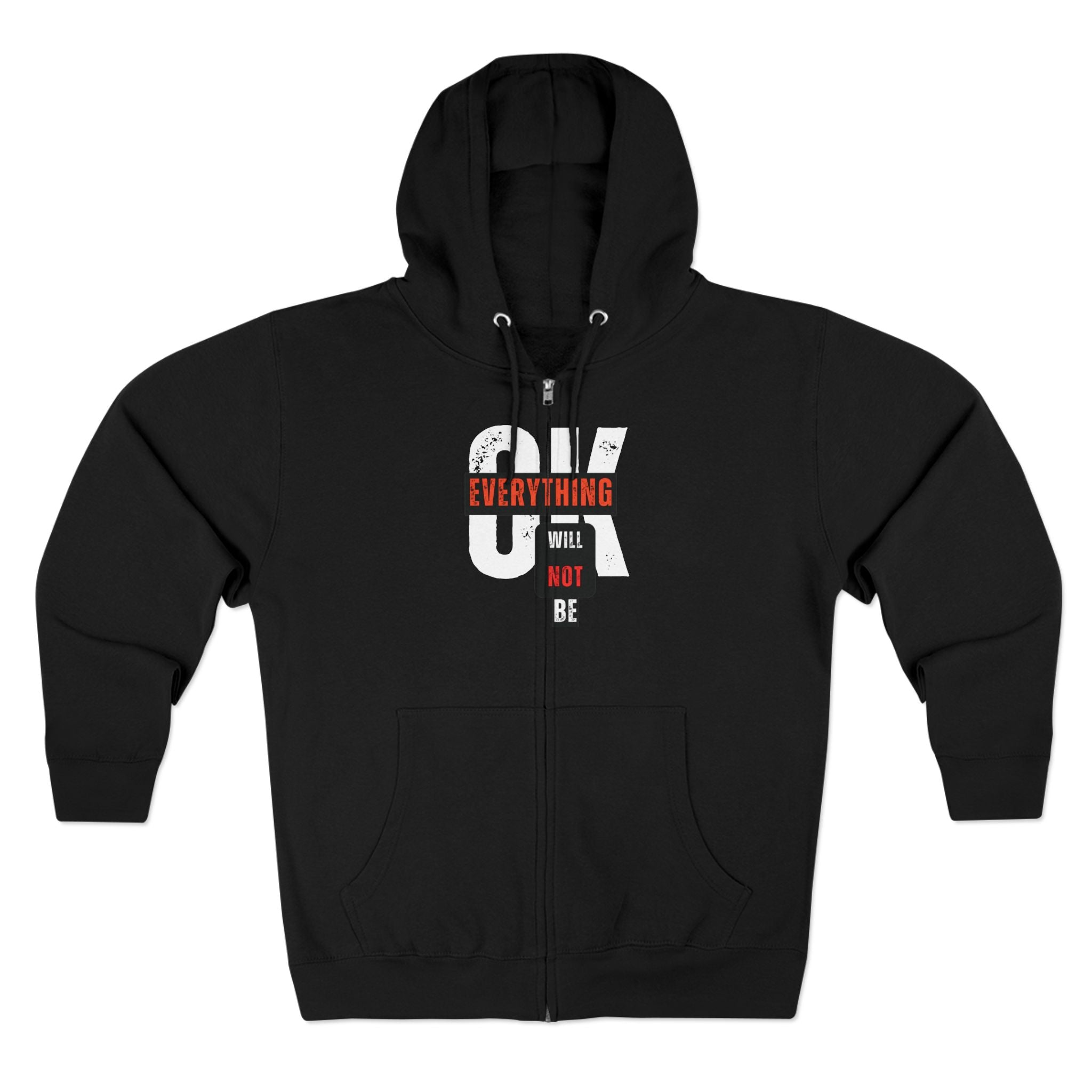 Everything Will Not Be OK | Women's Zip-Up Hoodie | Sizes Up To 3XL