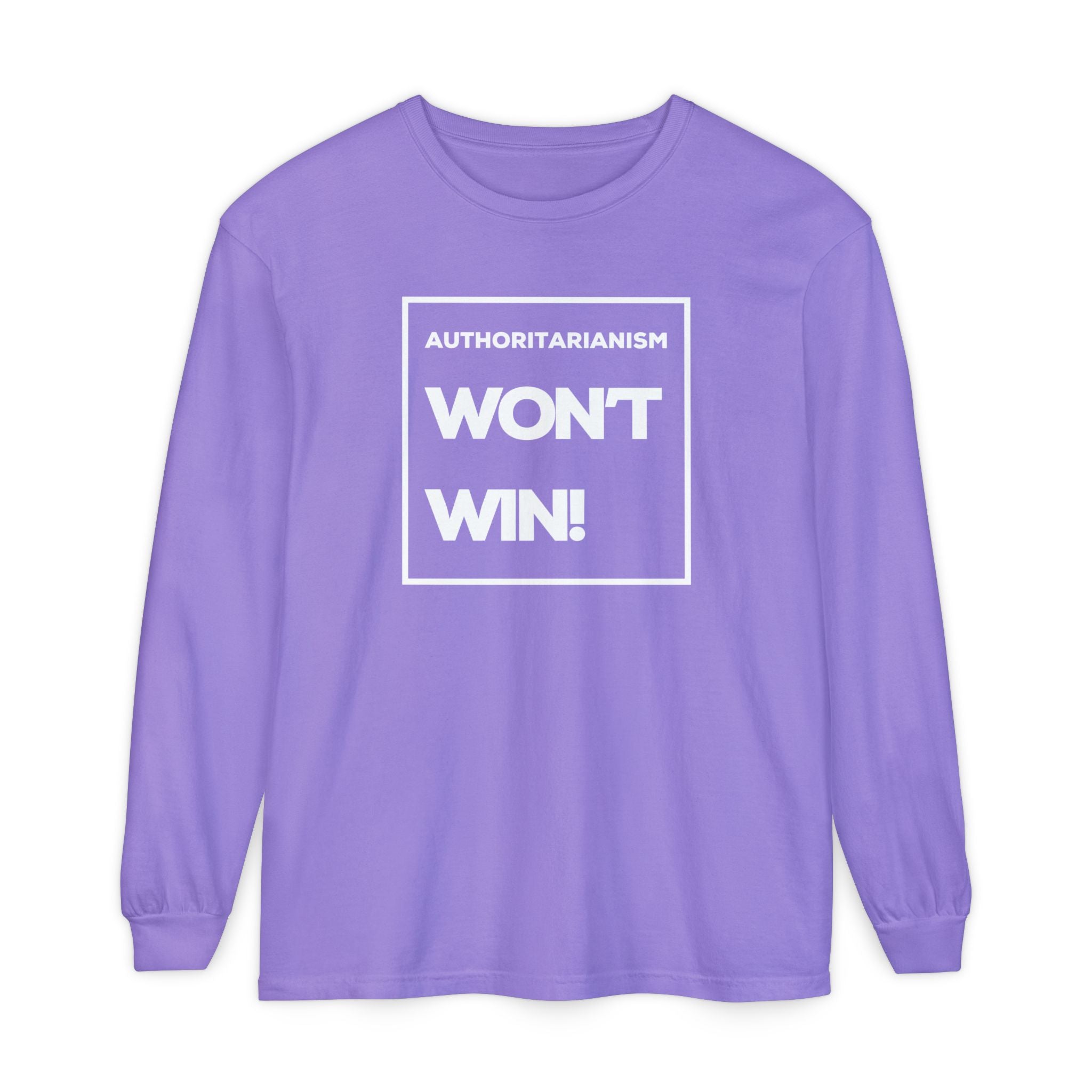 Authoritarianism Won’t Win! | Women’s Long Sleeve T-Shirt | Sizes Up To 3XL