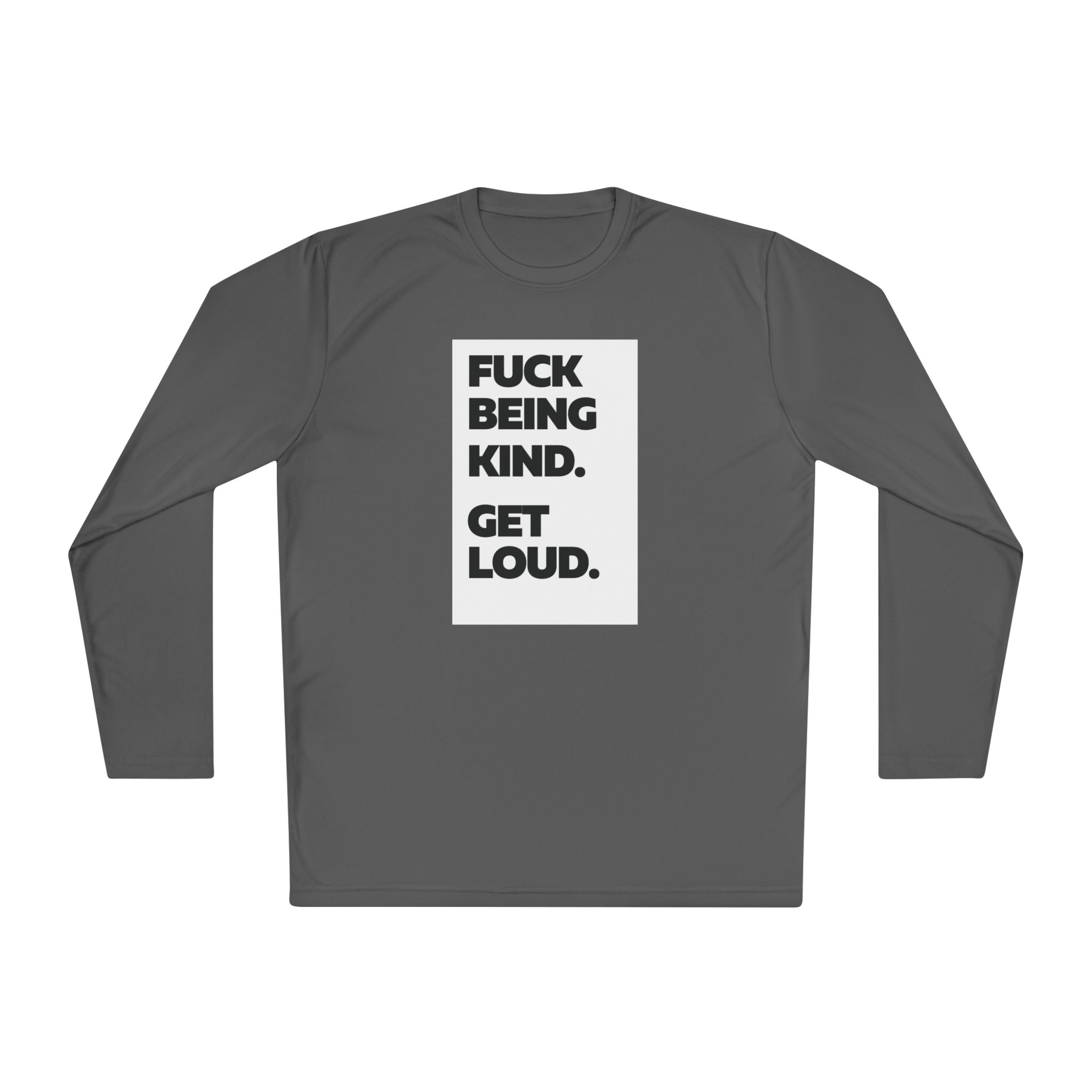 F*CK BEING KIND. GET LOUD. | Women's Lightweight Long Sleeve Tee | Sizes Up To 4XL