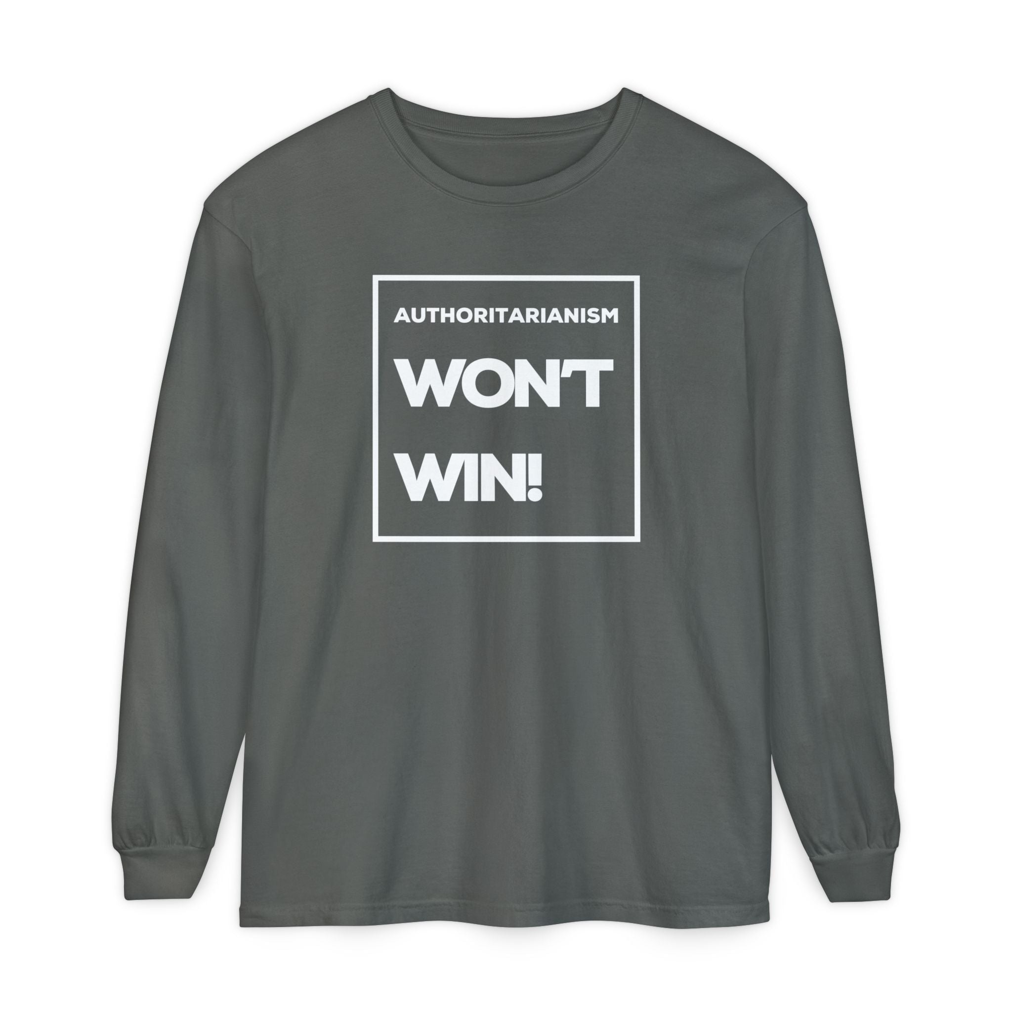 Authoritarianism Won’t Win! | Women’s Long Sleeve T-Shirt | Sizes Up To 3XL