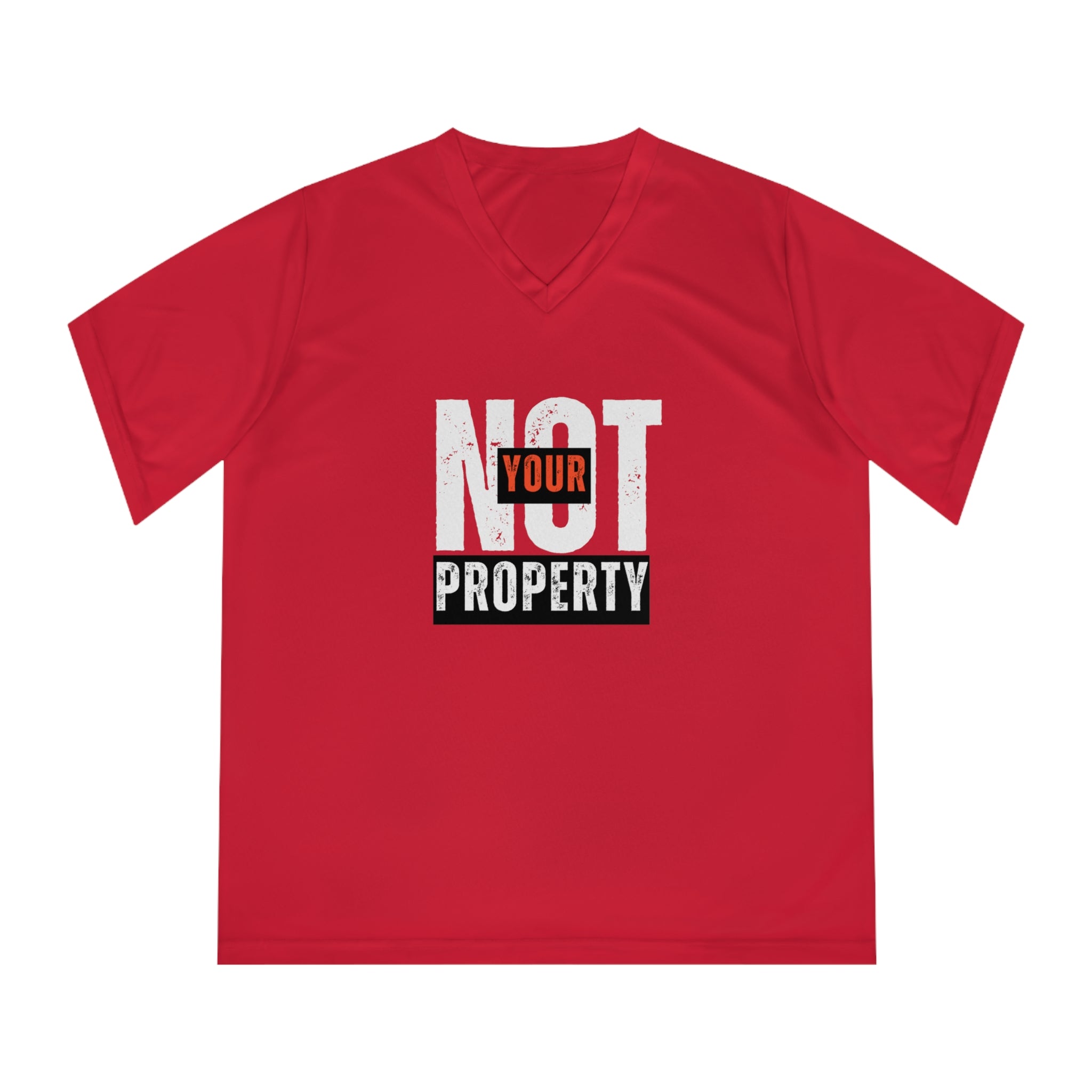 Not Your Property | Women’s Activist Performance V-Neck T-Shirt | Sizes Up To 2XL