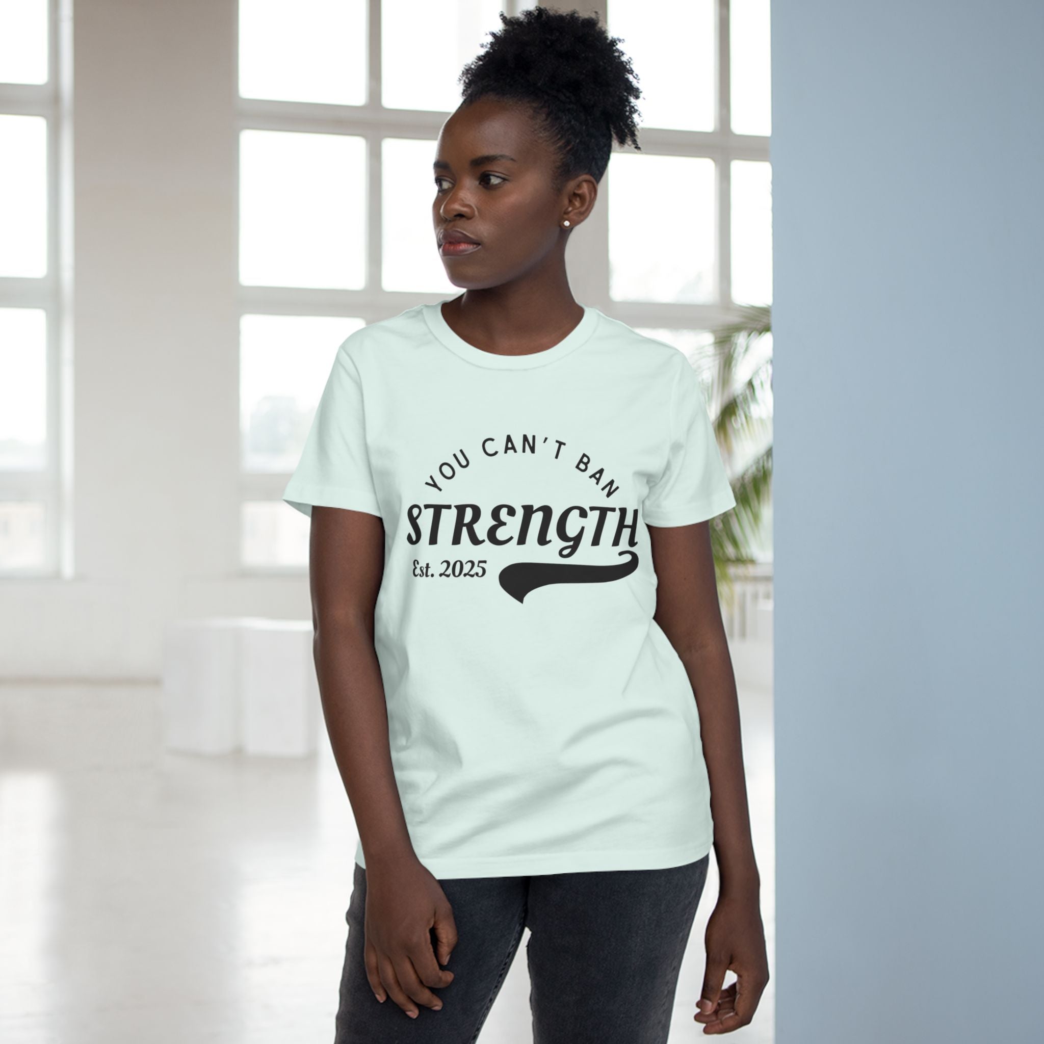 You Can’t Ban Strength | Women’s Ultra Soft T-Shirt | Sizes Up To 3XL