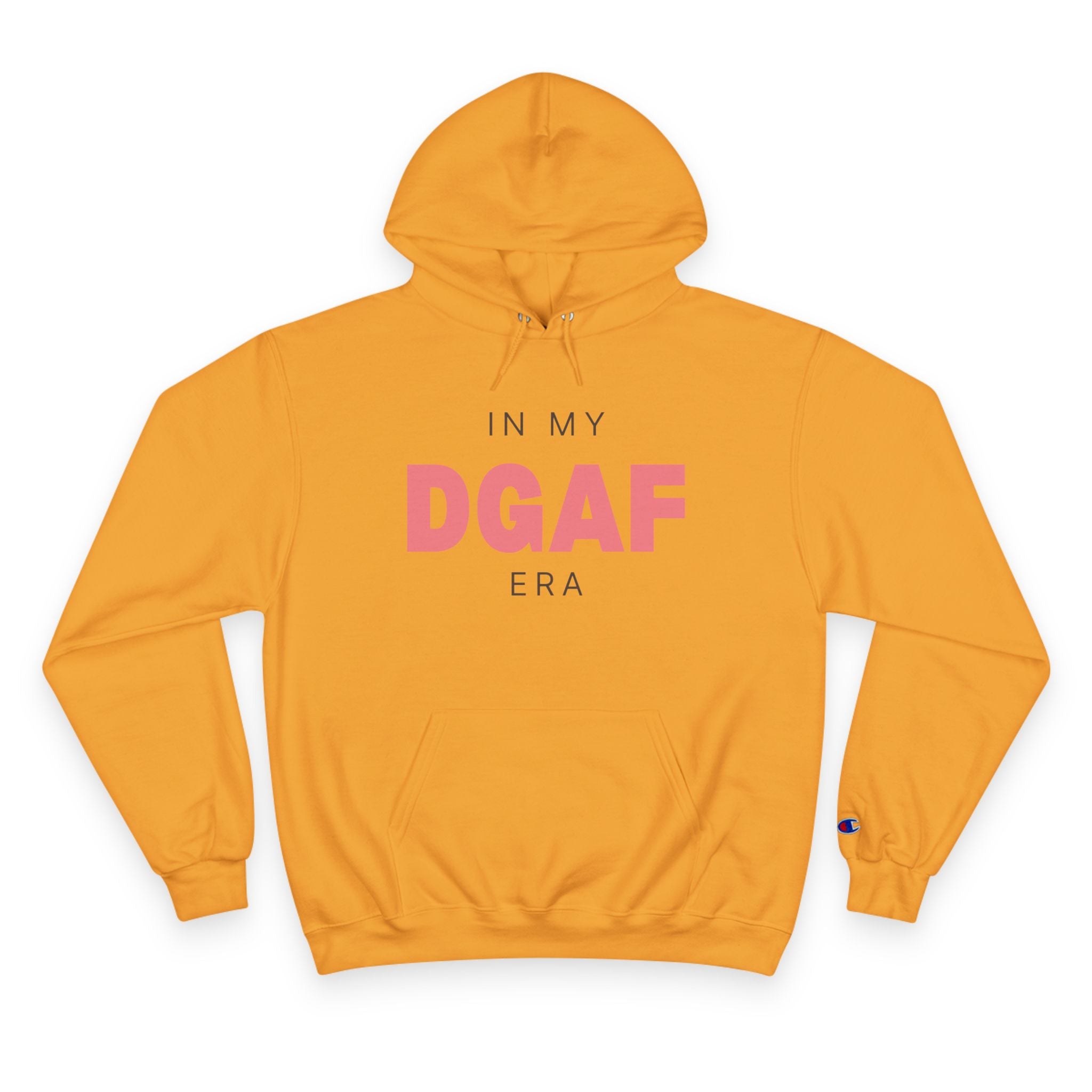 In My DGAF Era | Women's Champion® Hoodie | Sizes Up To 3XL