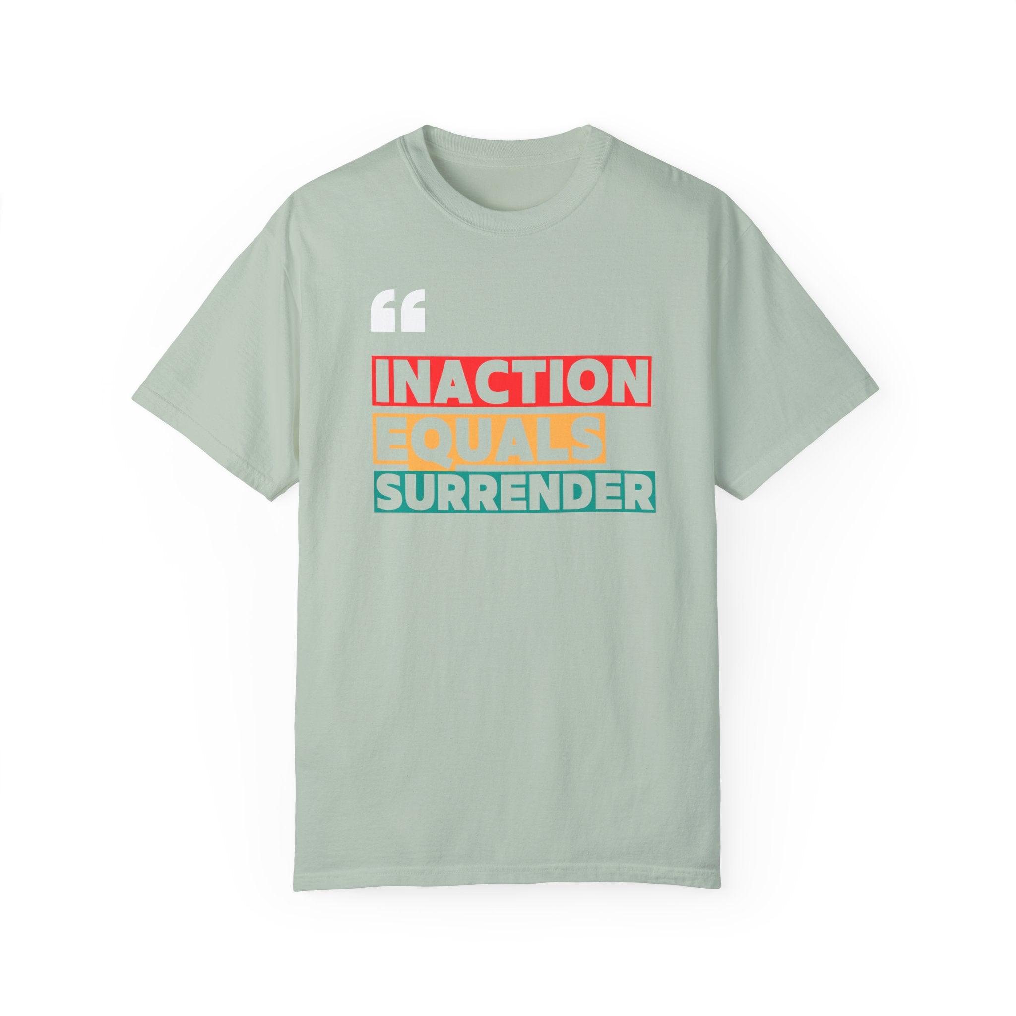 Inaction Equals Surrender | Women’s Ultra Comfortable Resistance T-Shirt | Sizes Up To 4XL