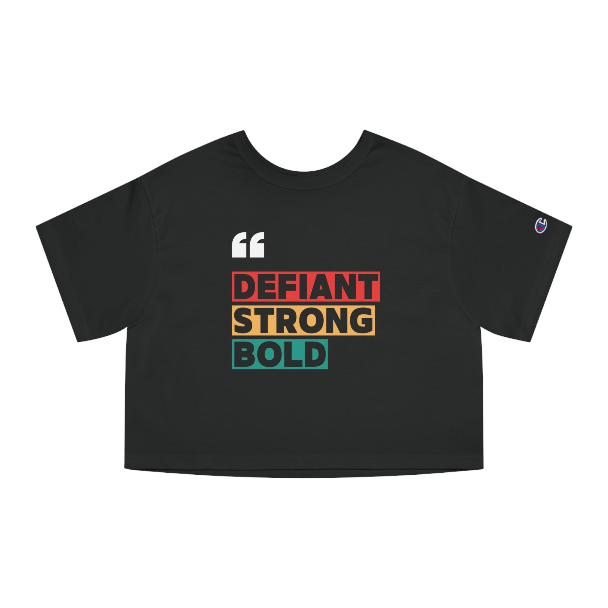Defiant. Strong. Bold. | 100% Cotton | Women's Cropped T-Shirt | Sizes Up To 2XL