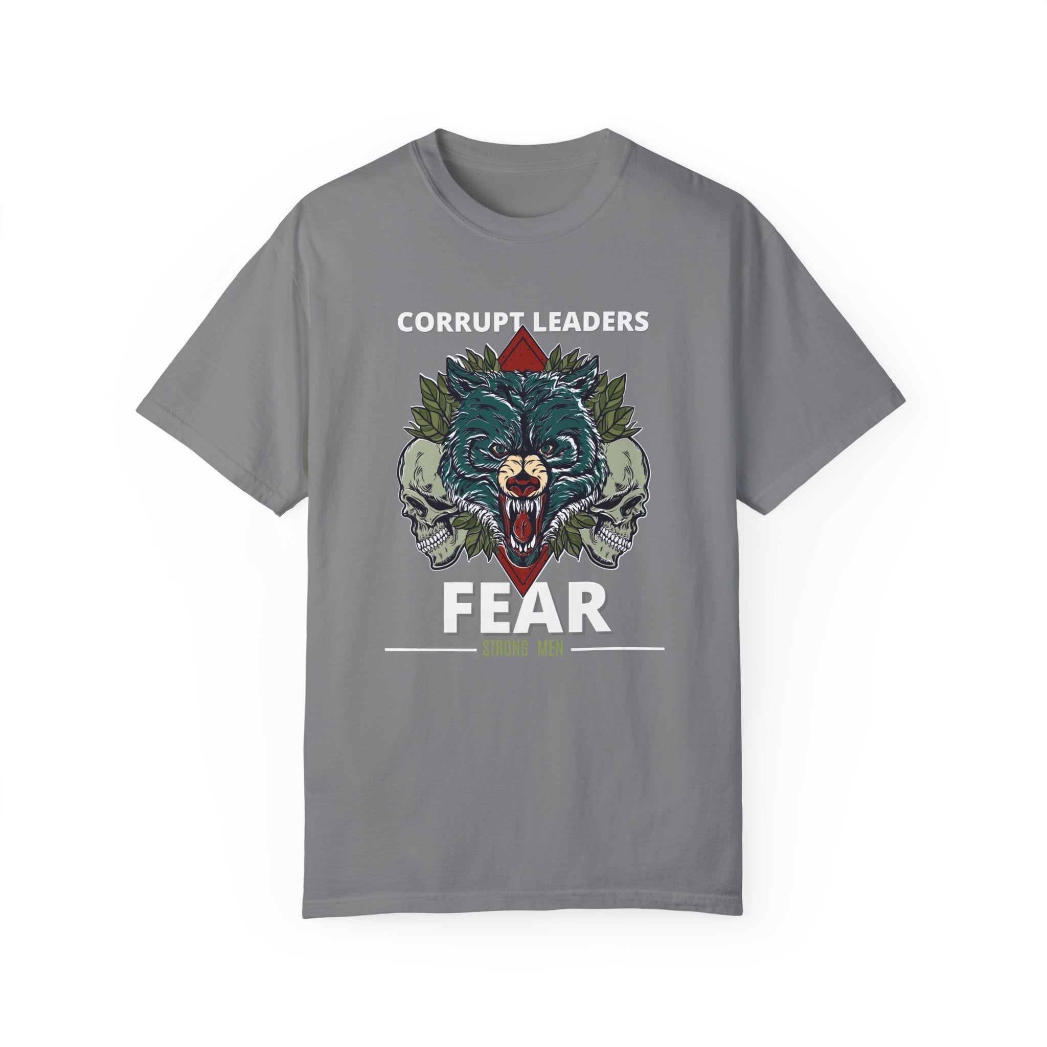 Corrupt Leaders Fear Strong Men | Men's 100% USA Cotton T-Shirt | Sizes Up To 4XL