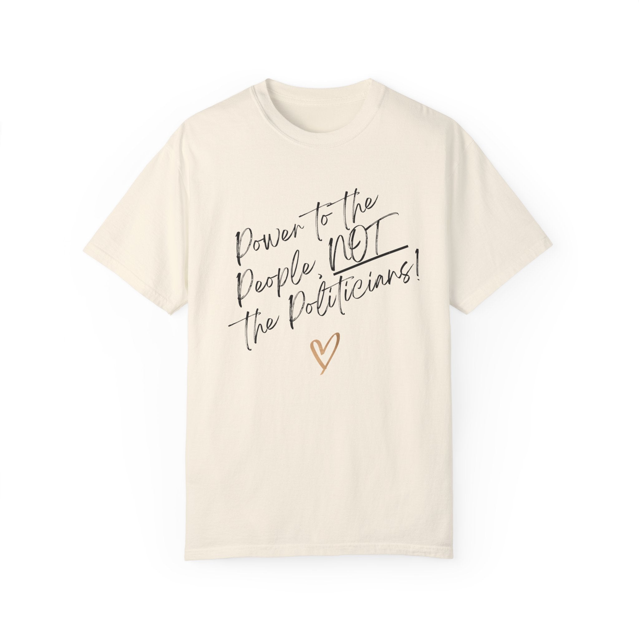 Power to the People, NOT the Politicians! | Women’s Soft 100% USA Cotton T-Shirt | Sizes Up To 4XL