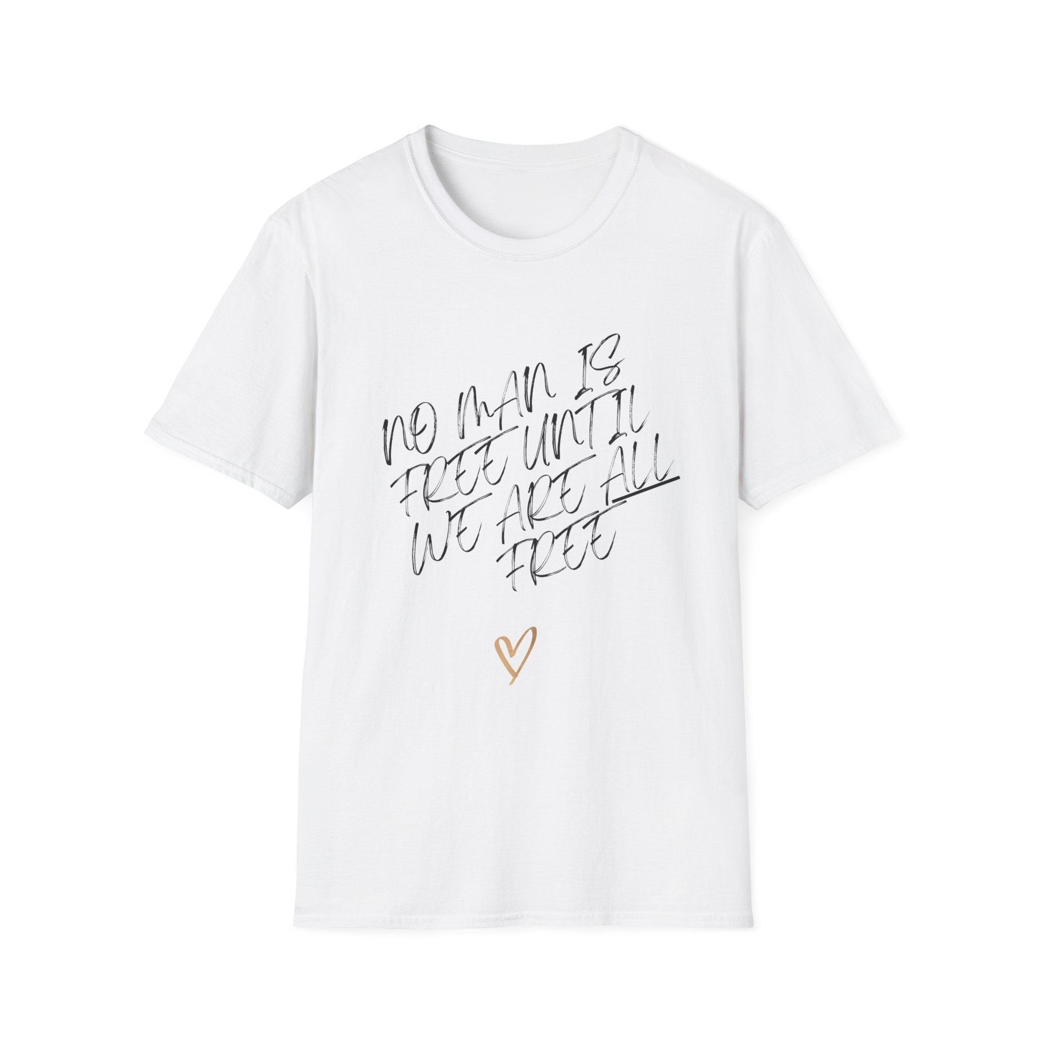 No Man is Free Until We are All Free | Women's 100% Cotton T-Shirt | Sizes Up To 5XL