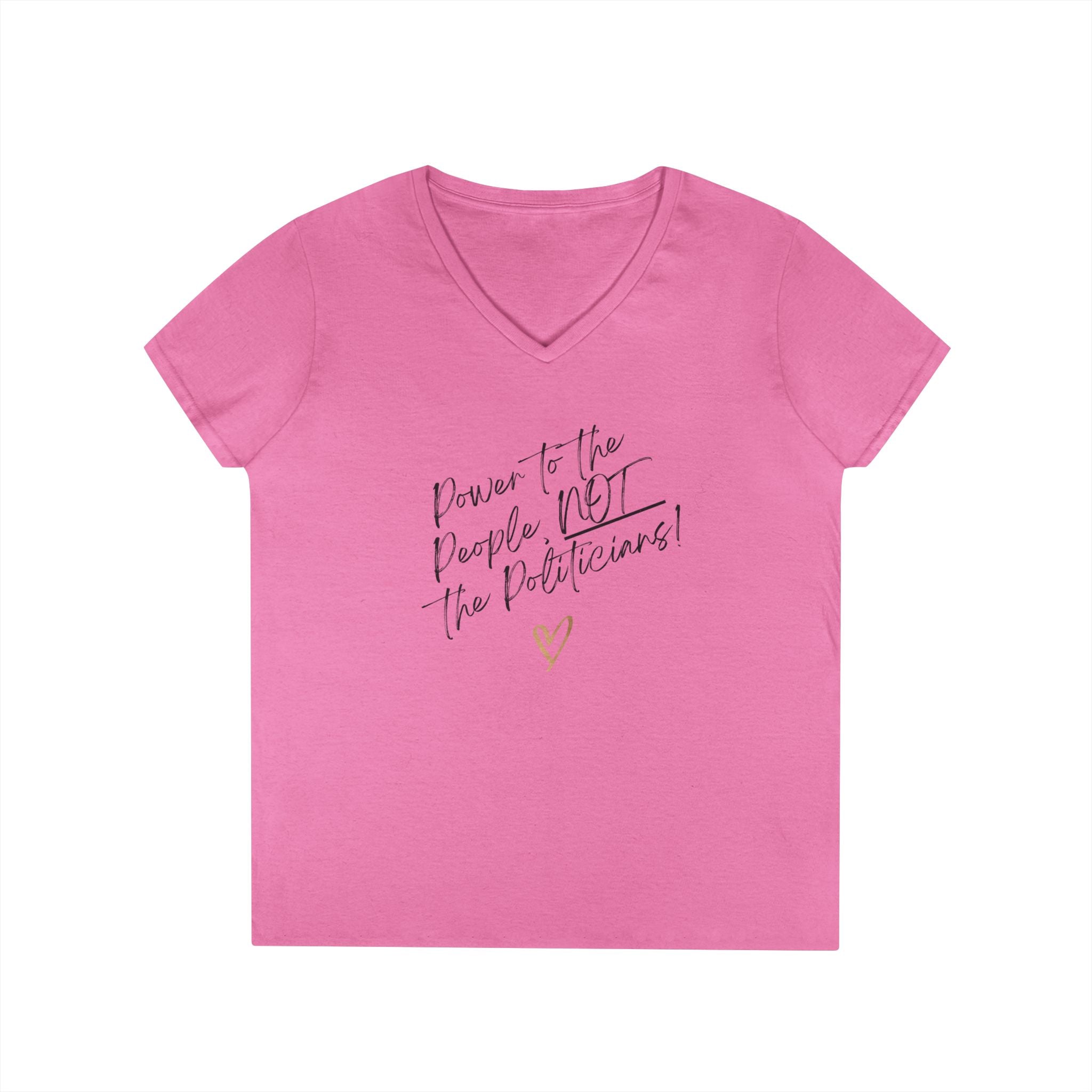 Power to the People, Not the Politicians! | Women's 100% Cotton V-Neck T-Shirt | Sizes Up To 3XL