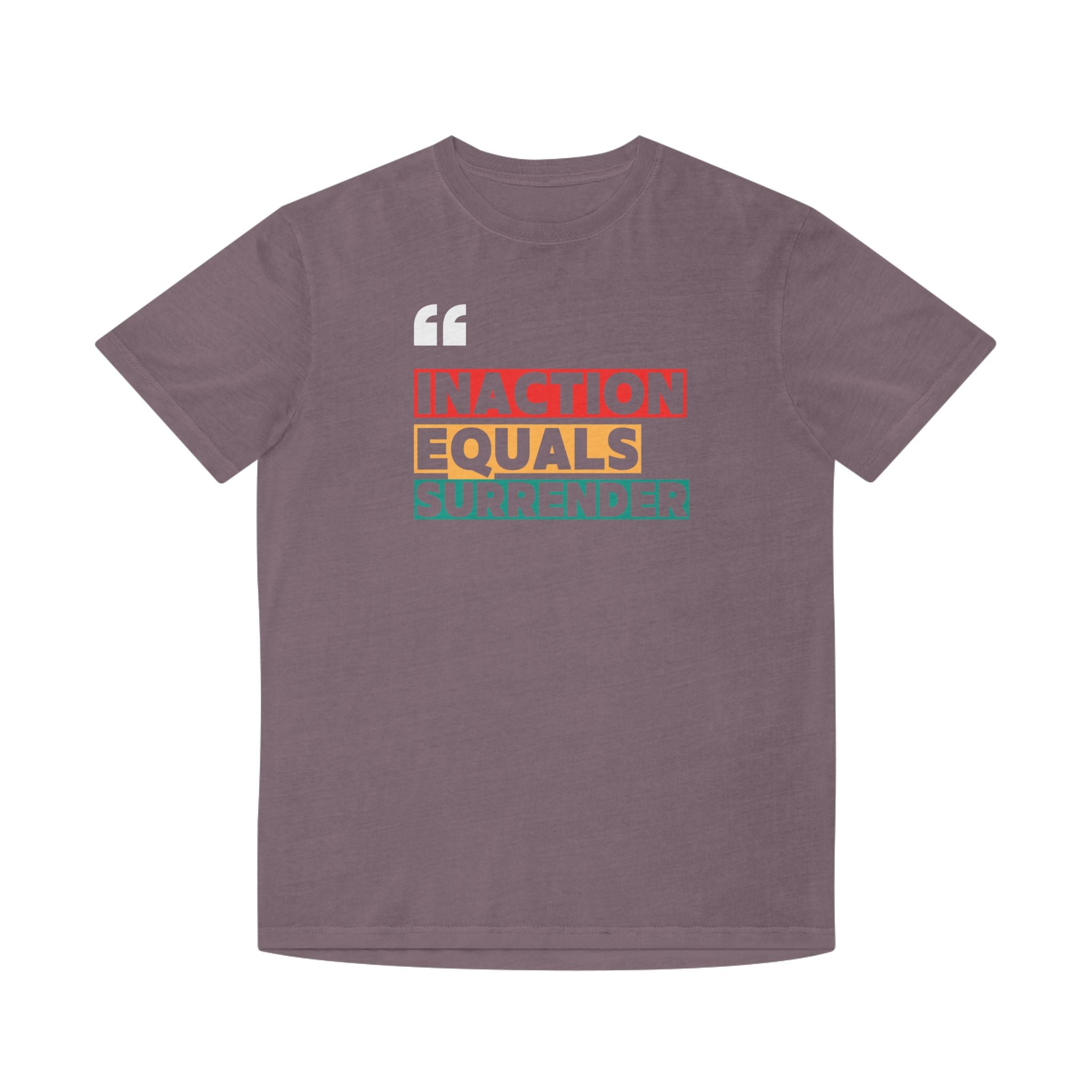 Inaction Equals Surrender | Women's 100% Faded Cotton T-Shirt | Sizes Up To 2XL