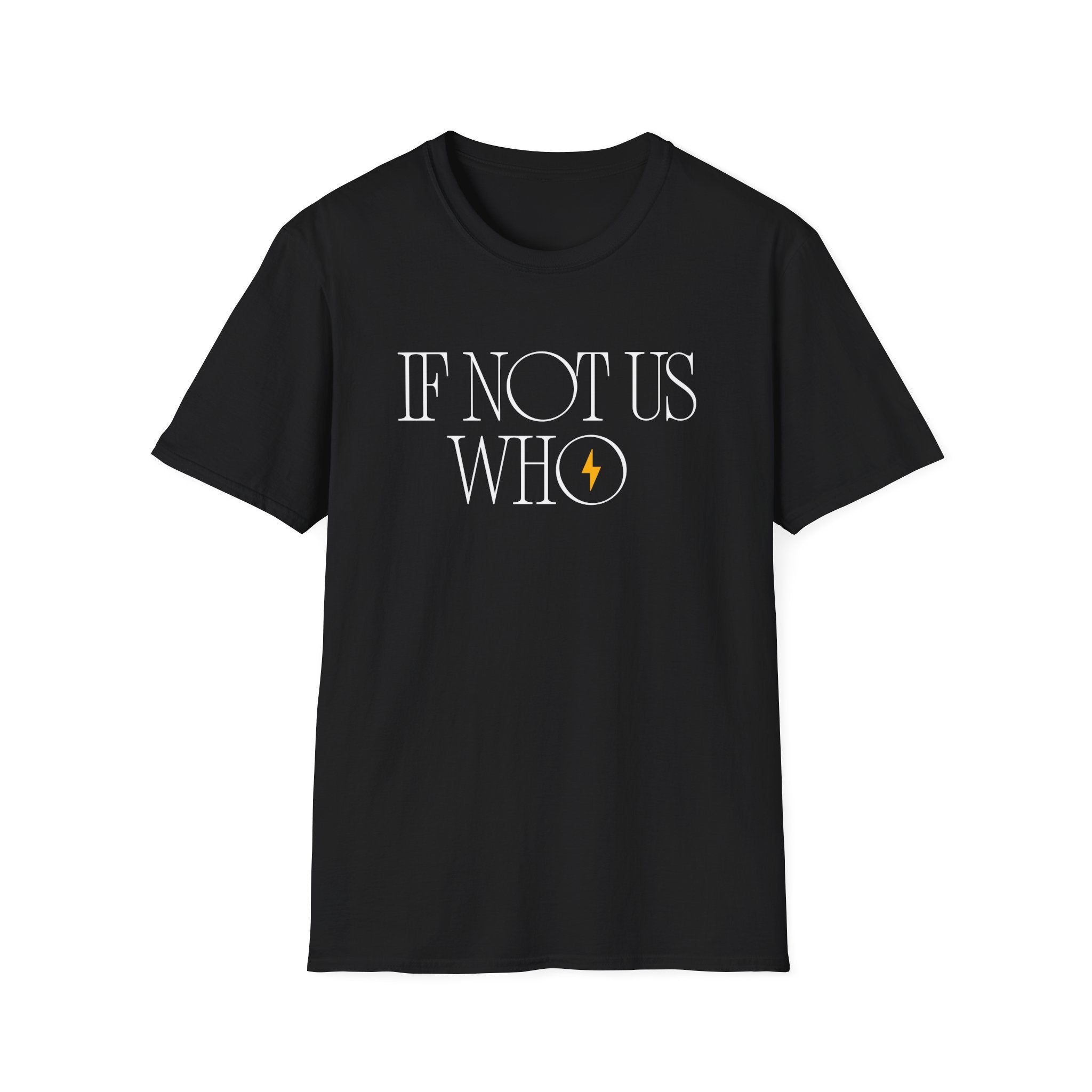 If Not Us, Who | Men's 100% Cotton T-Shirt | Sizes Up To 5XL