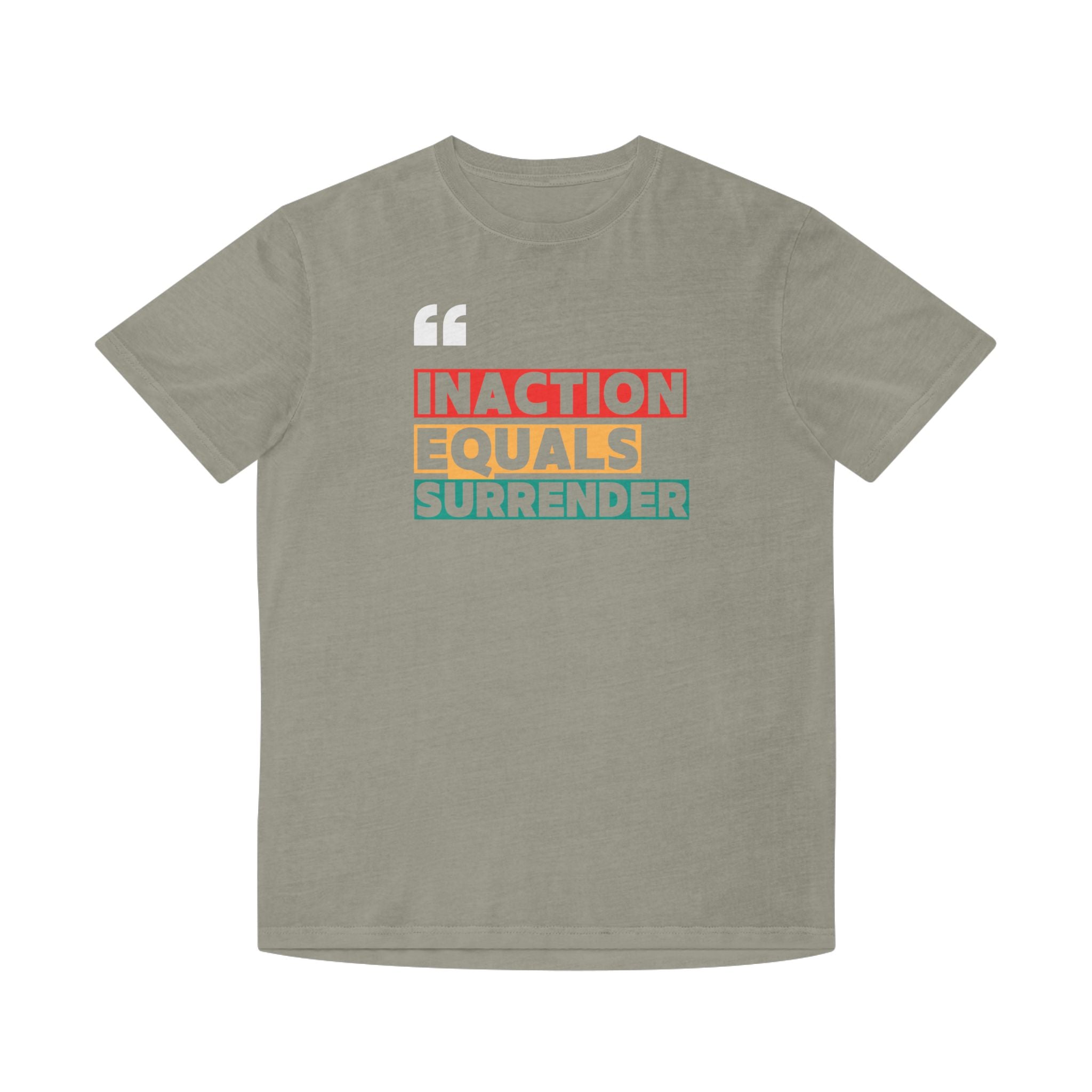 Inaction Equals Surrender | Women's 100% Faded Cotton T-Shirt | Sizes Up To 2XL