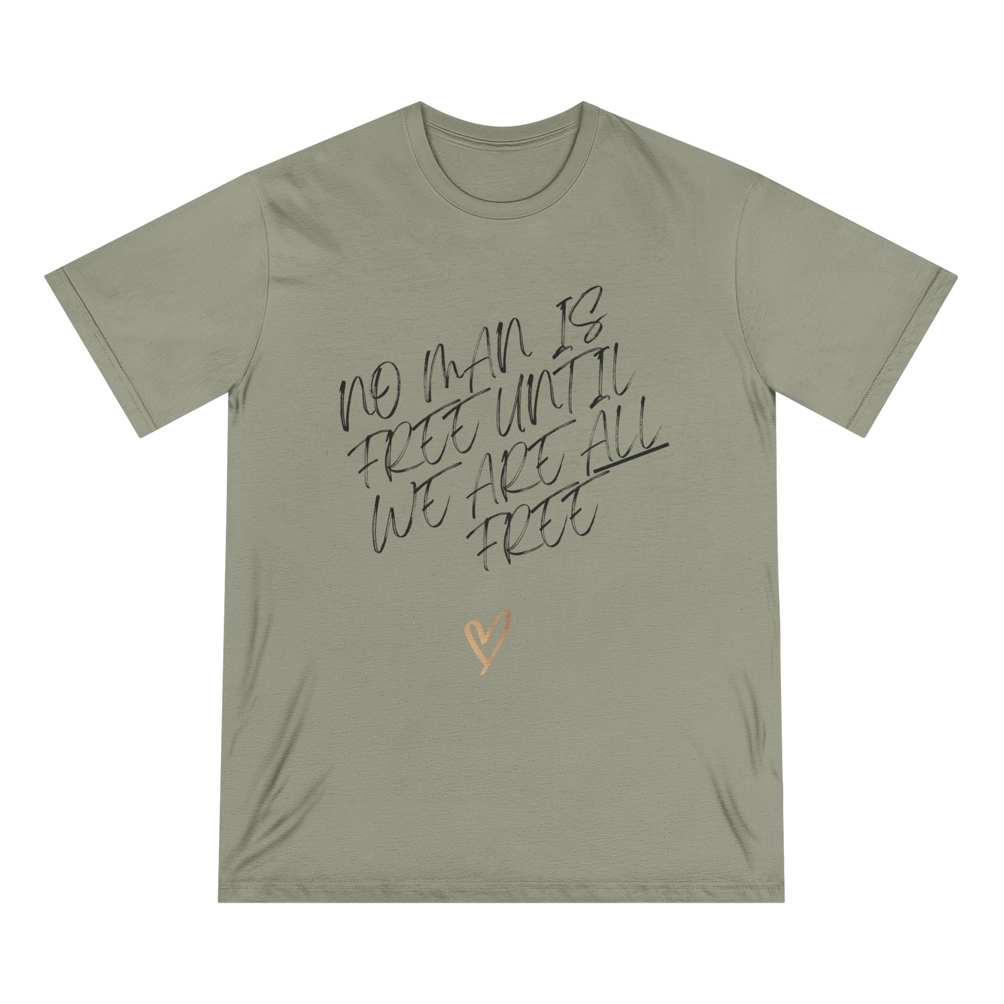 No Man is Free Until We Are All Free | Women Organic T-Shirt | Sizes Up To 3XL