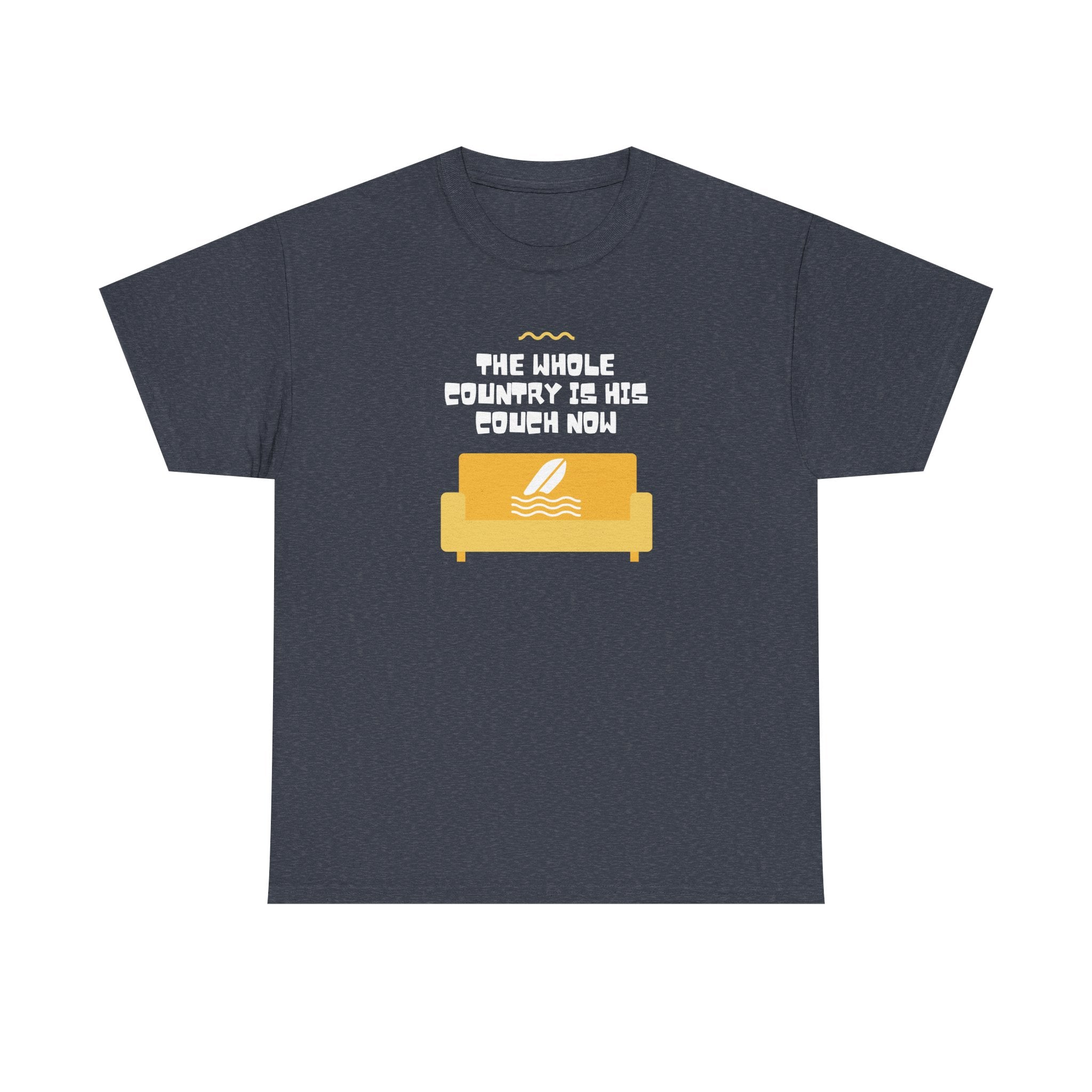 The Whole Country Is His Couch Now | Women's T-Shirt | Sizes S to 5XL