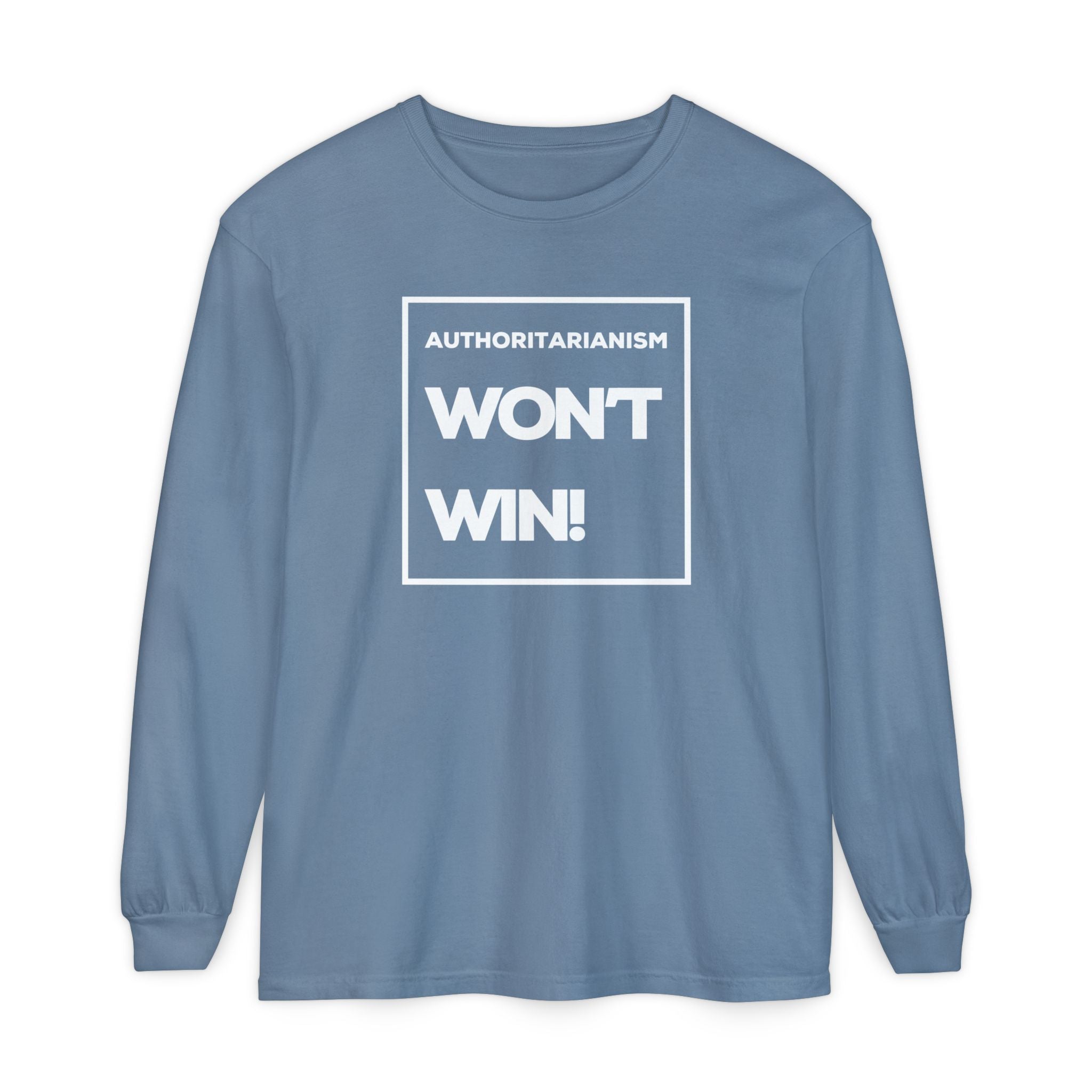 Authoritarianism Won’t Win! | Women’s Long Sleeve T-Shirt | Sizes Up To 3XL