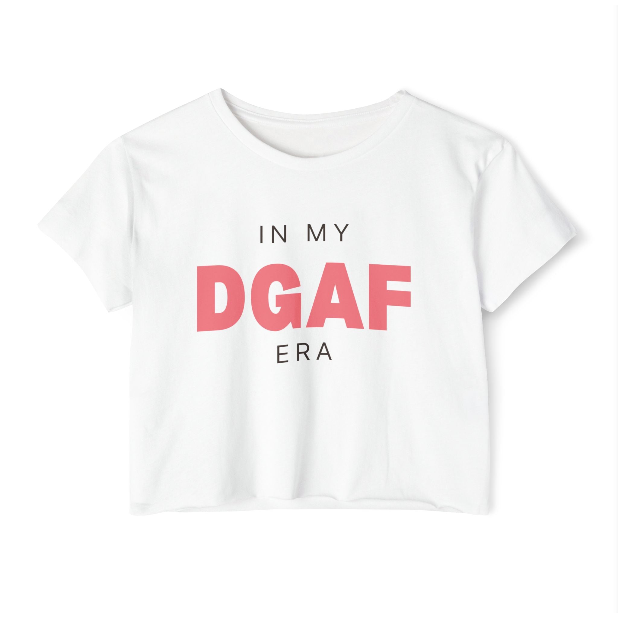 In My DGAF Era | Women’s Crop Top T-Shirt | Sizes Up To 2XL