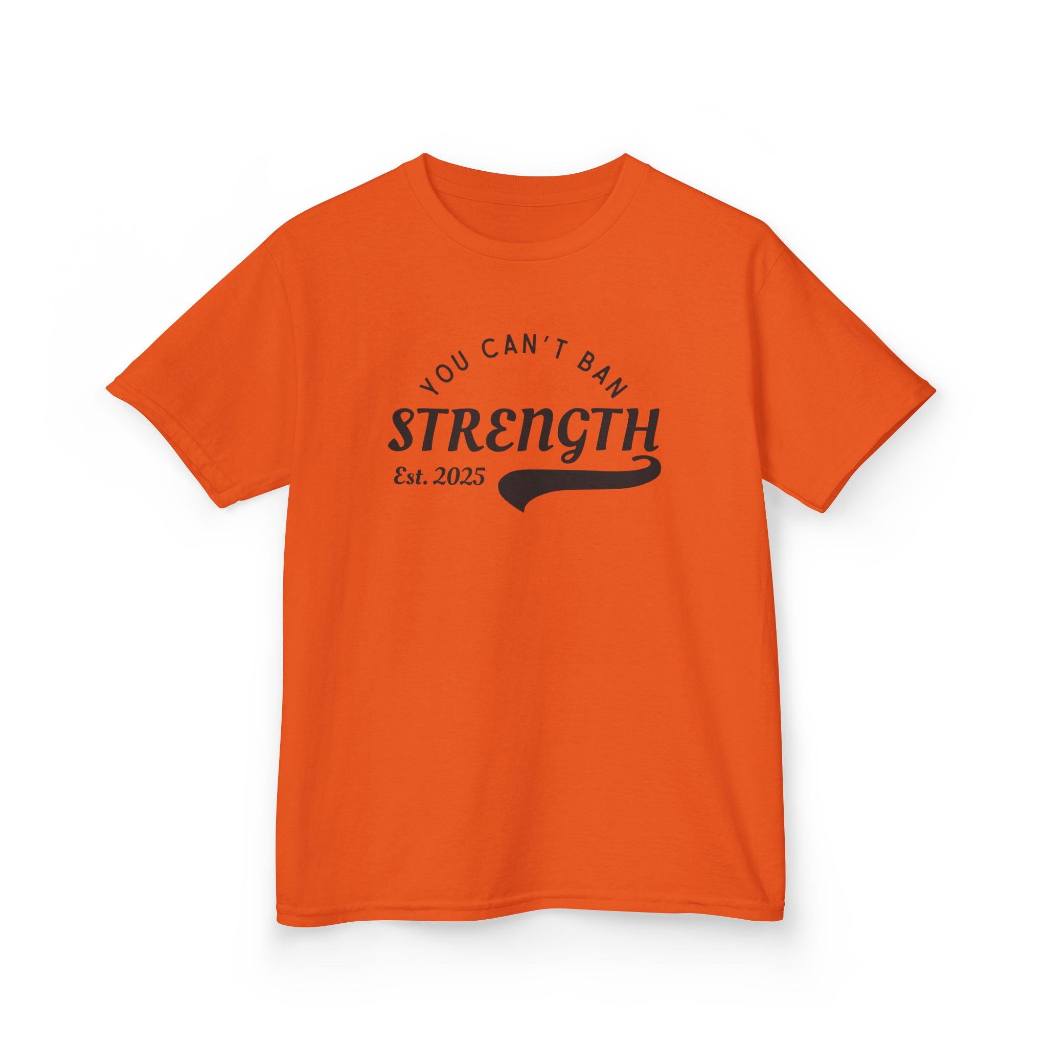 You Can’t Ban Strength | Kids 100% Cotton T-Shirt | Sizes From XS to XL