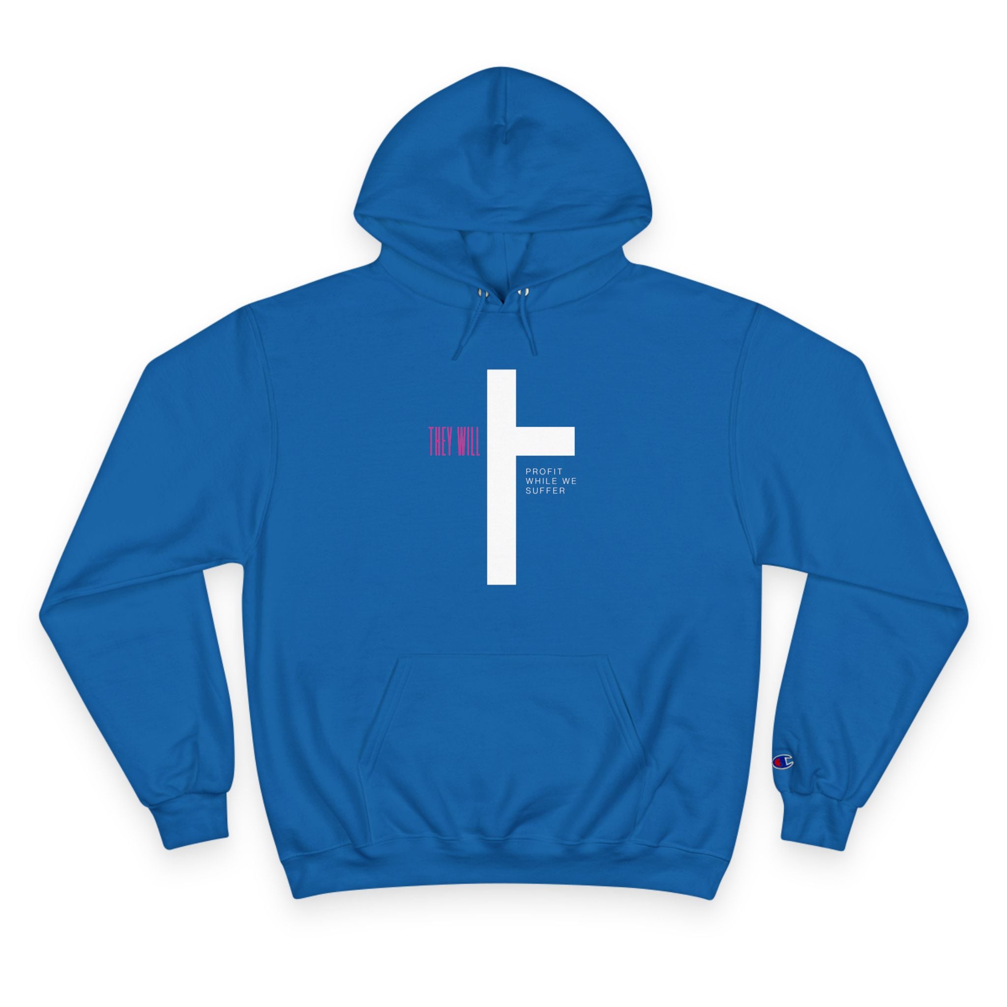 They Will Profit While We Suffer | Women's Champion® Hoodie | Sizes Up To 3XL
