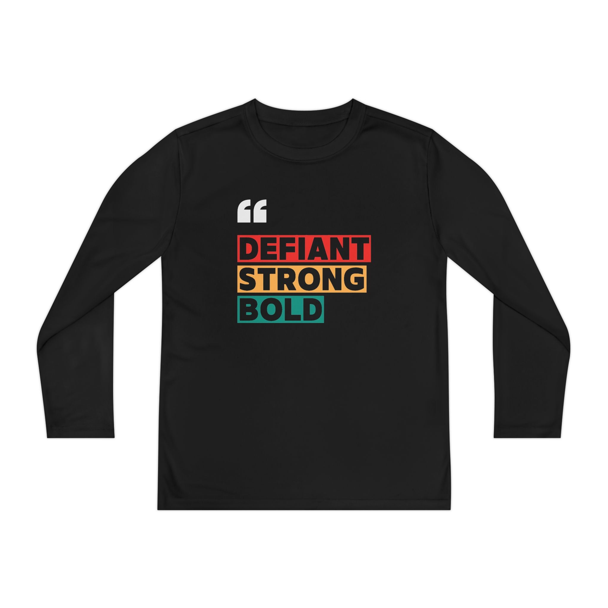 Defiant. Strong. Bold. | Youth 100% Polyester Long Sleeve Tee | Sizes Up To XL