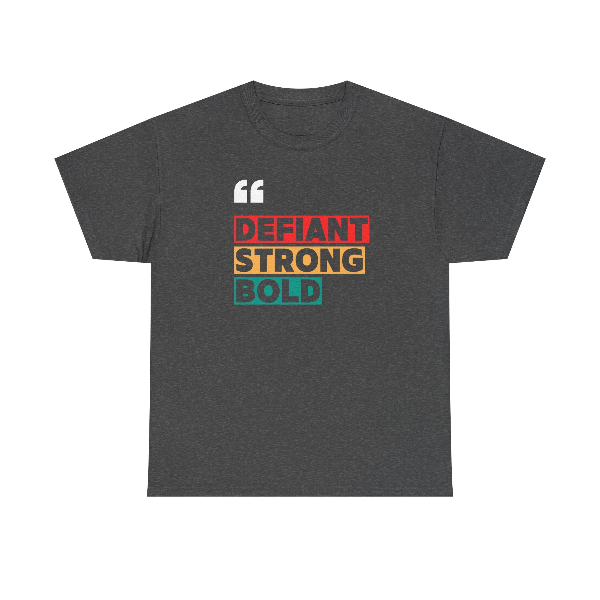 Defiant. Bold. Strong. | Women's 100% USA Cotton T-Shirt | Sizes Up To 5XL