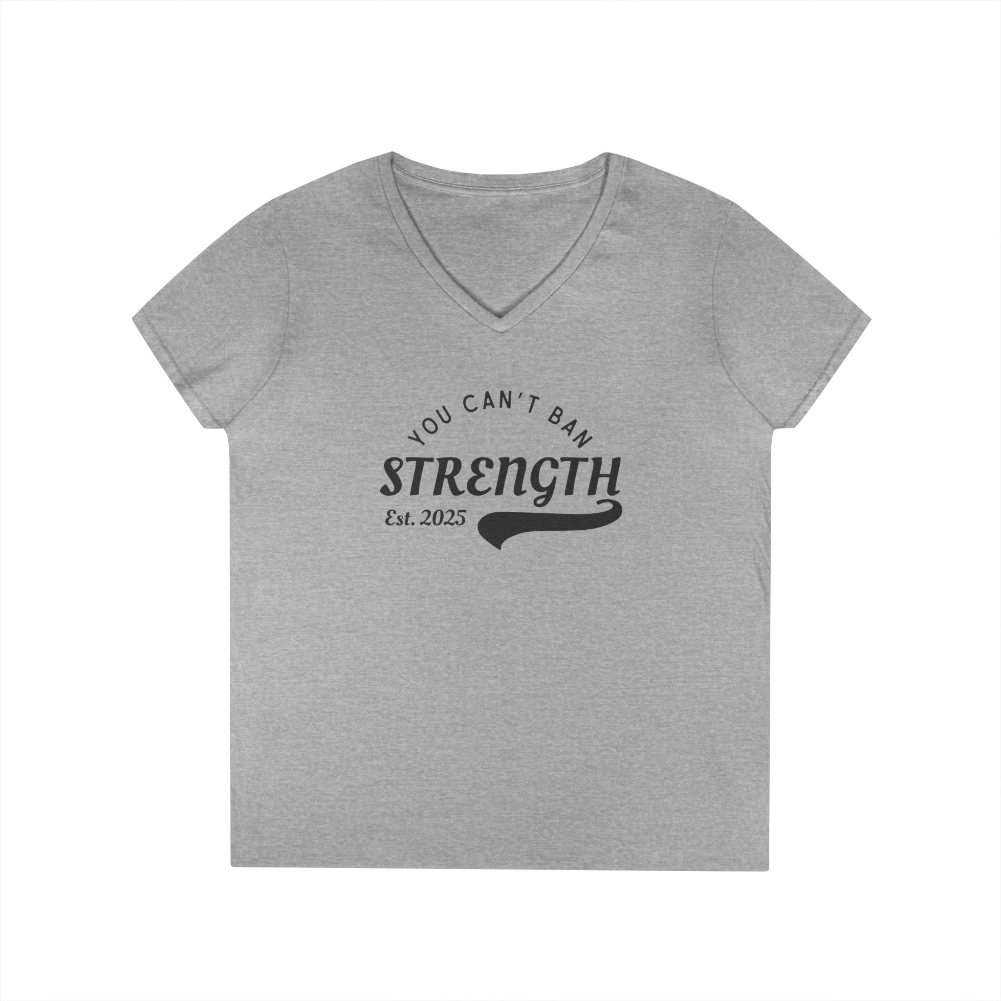 You Can't Ban Strength | Women's 100% Cotton V-Neck T-Shirt | Sizes Up To 3XL