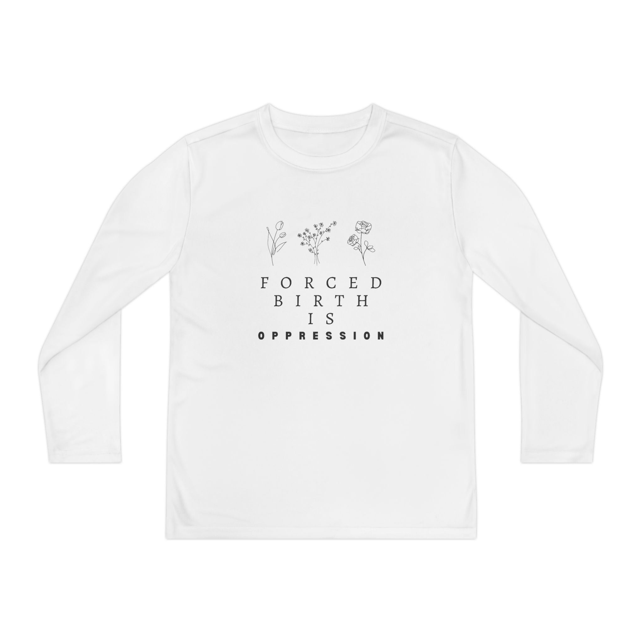 Forced Birth is Oppression | Teen Pro-Choice Long Sleeve Tee | Sizes Up To XL