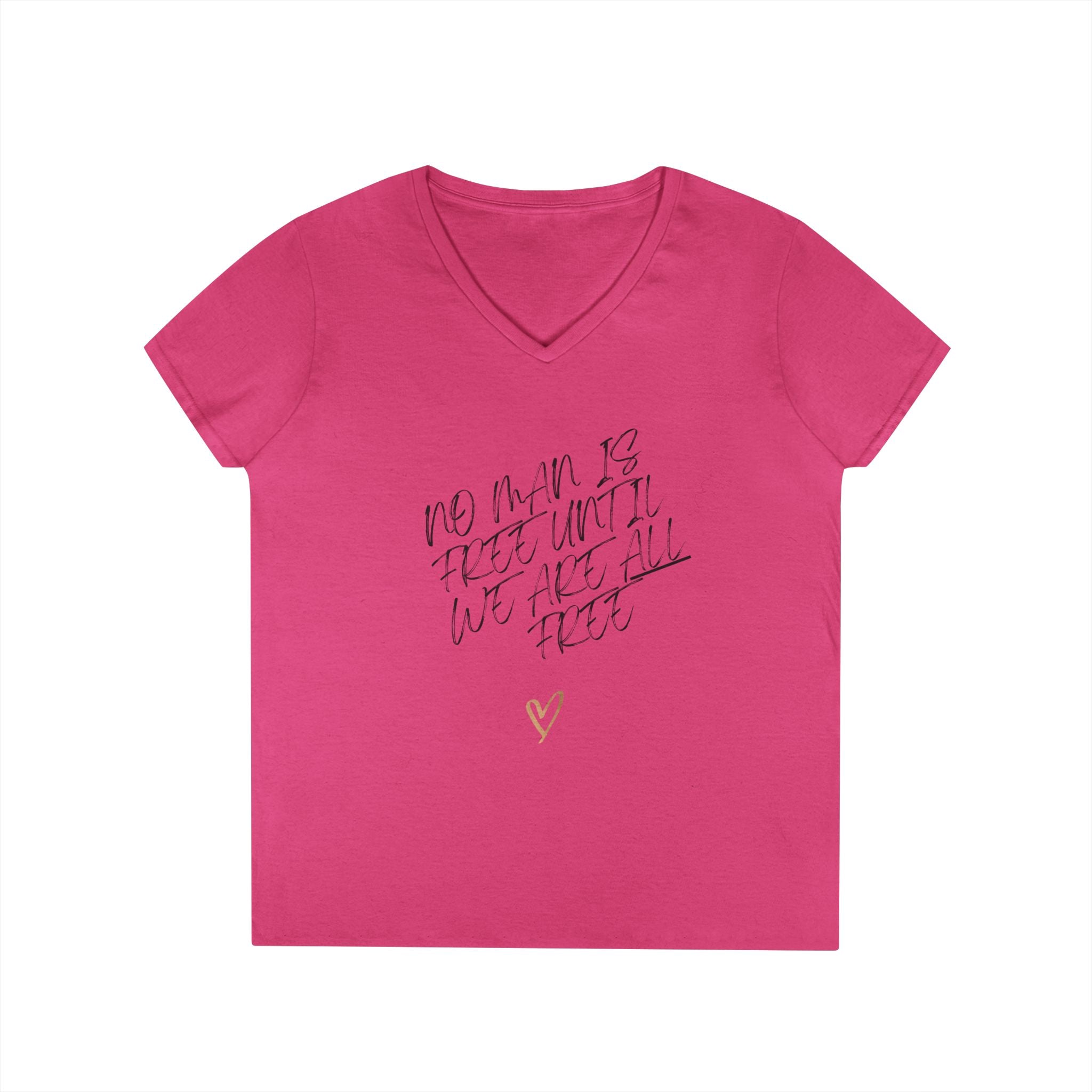 No Man is Free Until We Are All Free | Ladies' 100% Cotton V-Neck T-Shirt | Sizes Up To 3XL