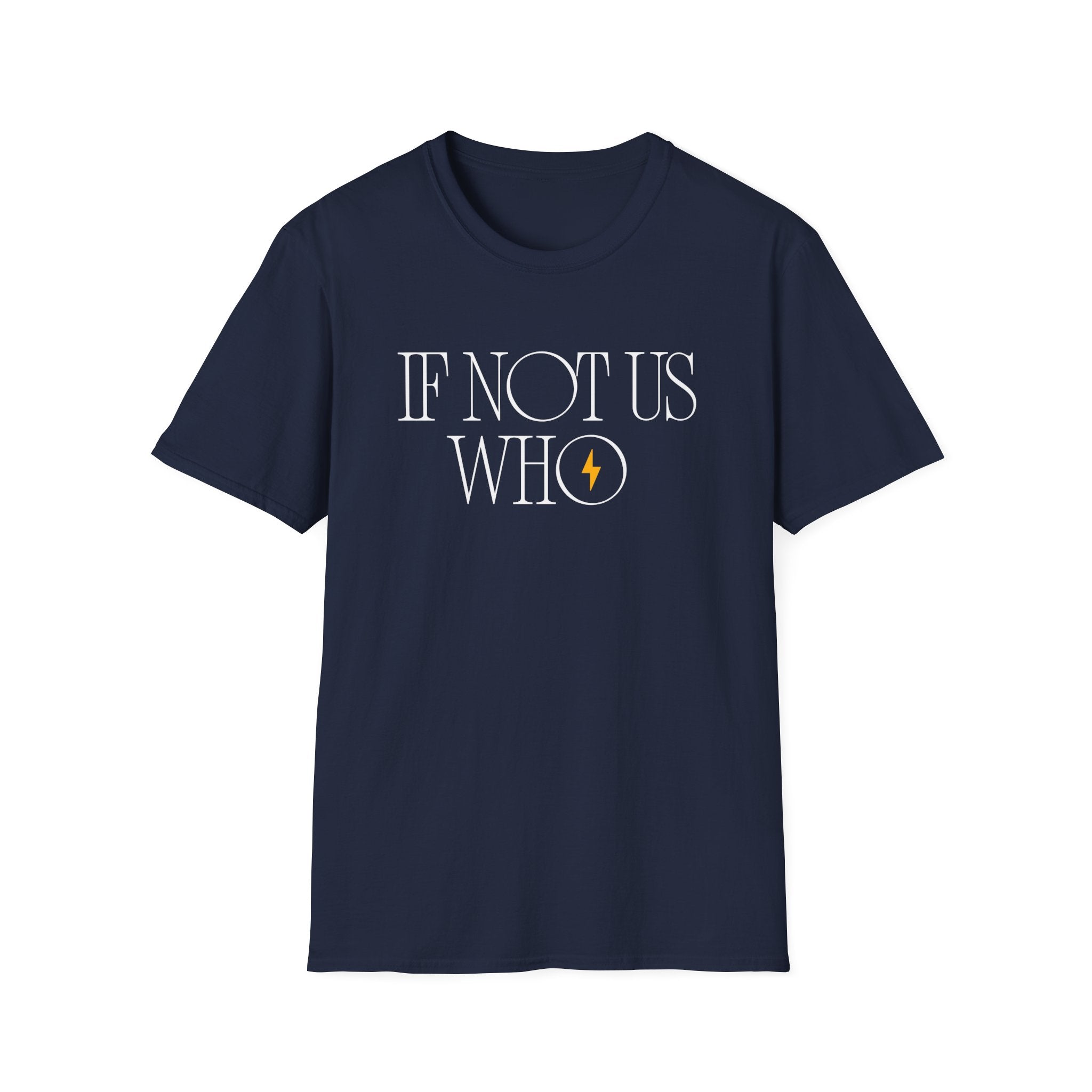 If Not Us, Who | Men's 100% Cotton T-Shirt | Sizes Up To 5XL