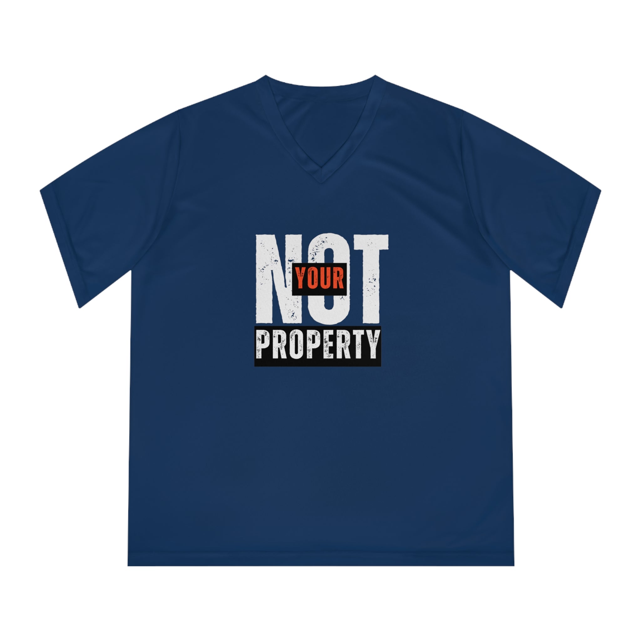 Not Your Property | Women’s Activist Performance V-Neck T-Shirt | Sizes Up To 2XL