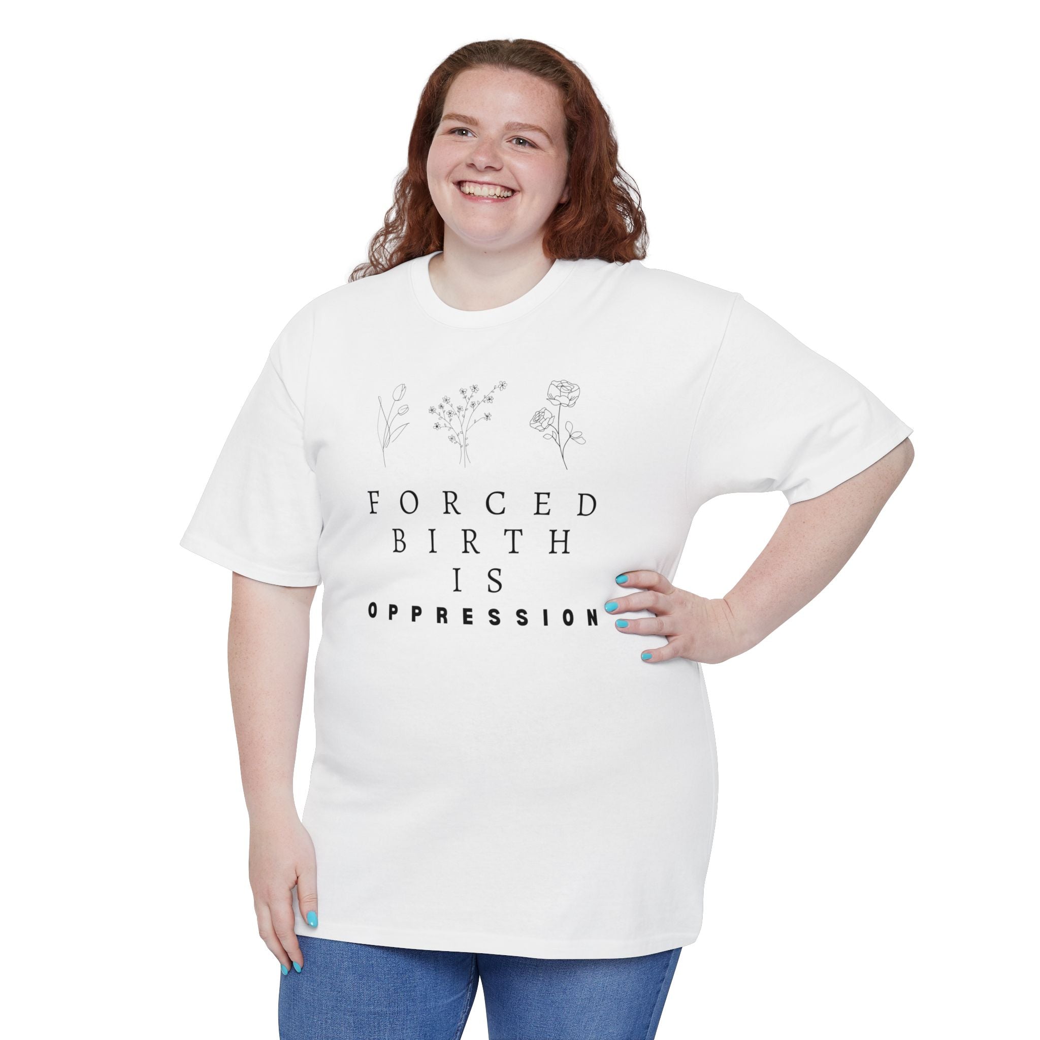 Forced Birth is Oppression | Women’s 100% Cotton Tall T-Shirt | Sizes From XL to 3XL