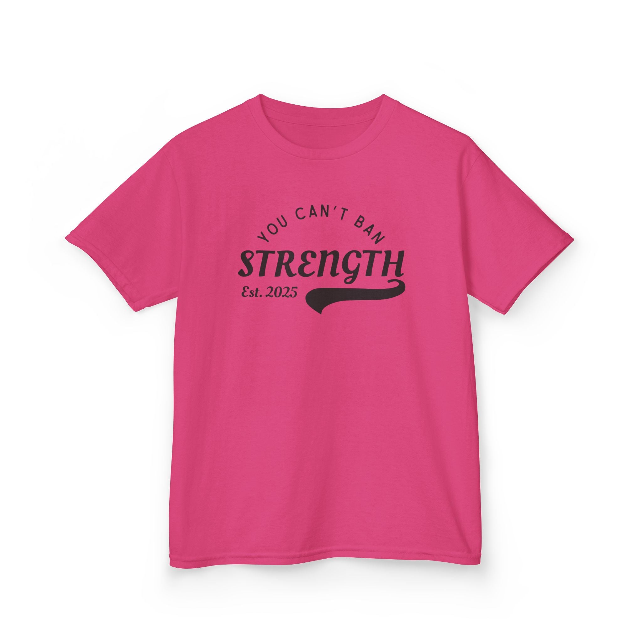 You Can’t Ban Strength | Kids 100% Cotton T-Shirt | Sizes From XS to XL