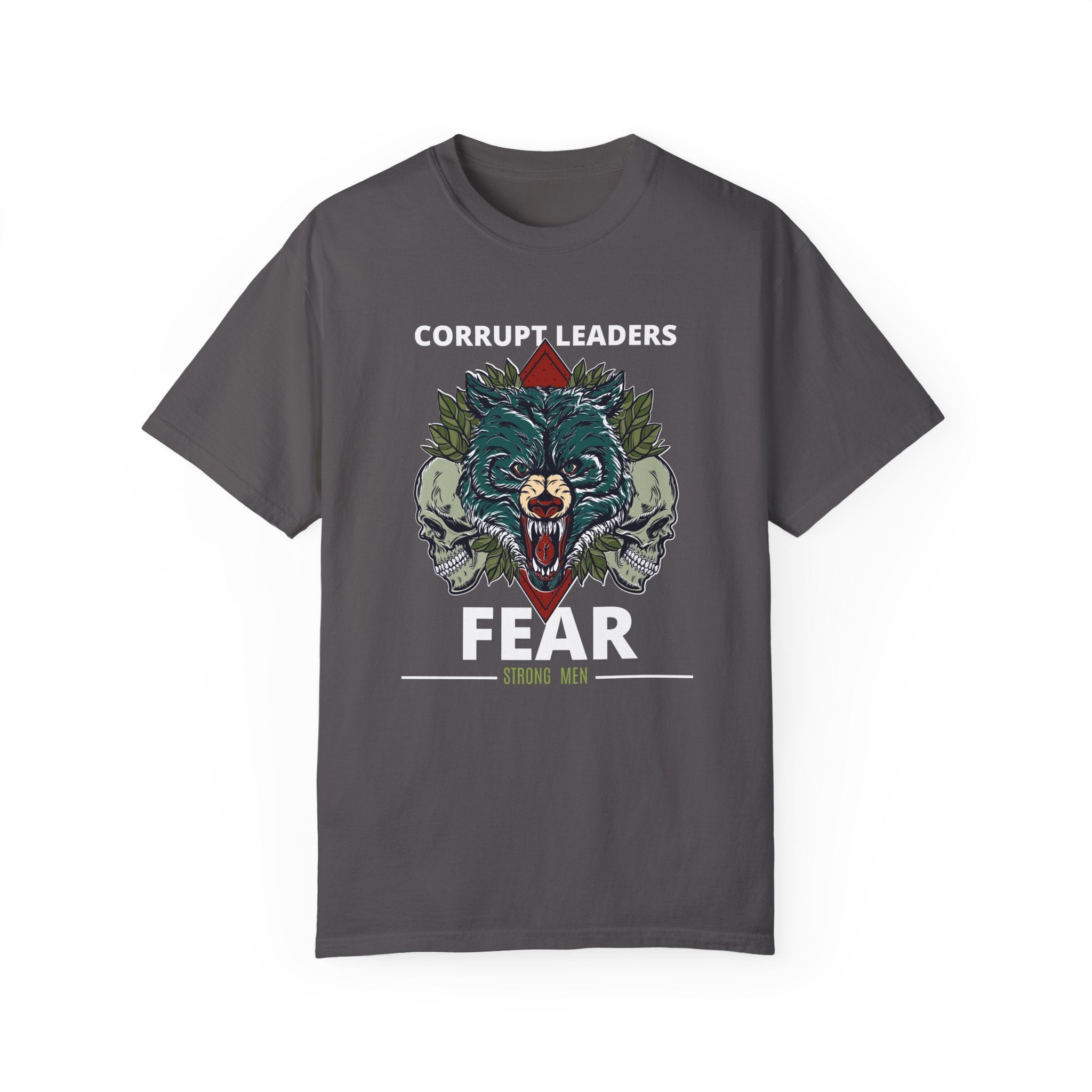 Corrupt Leaders Fear Strong Men | Men's 100% USA Cotton T-Shirt | Sizes Up To 4XL