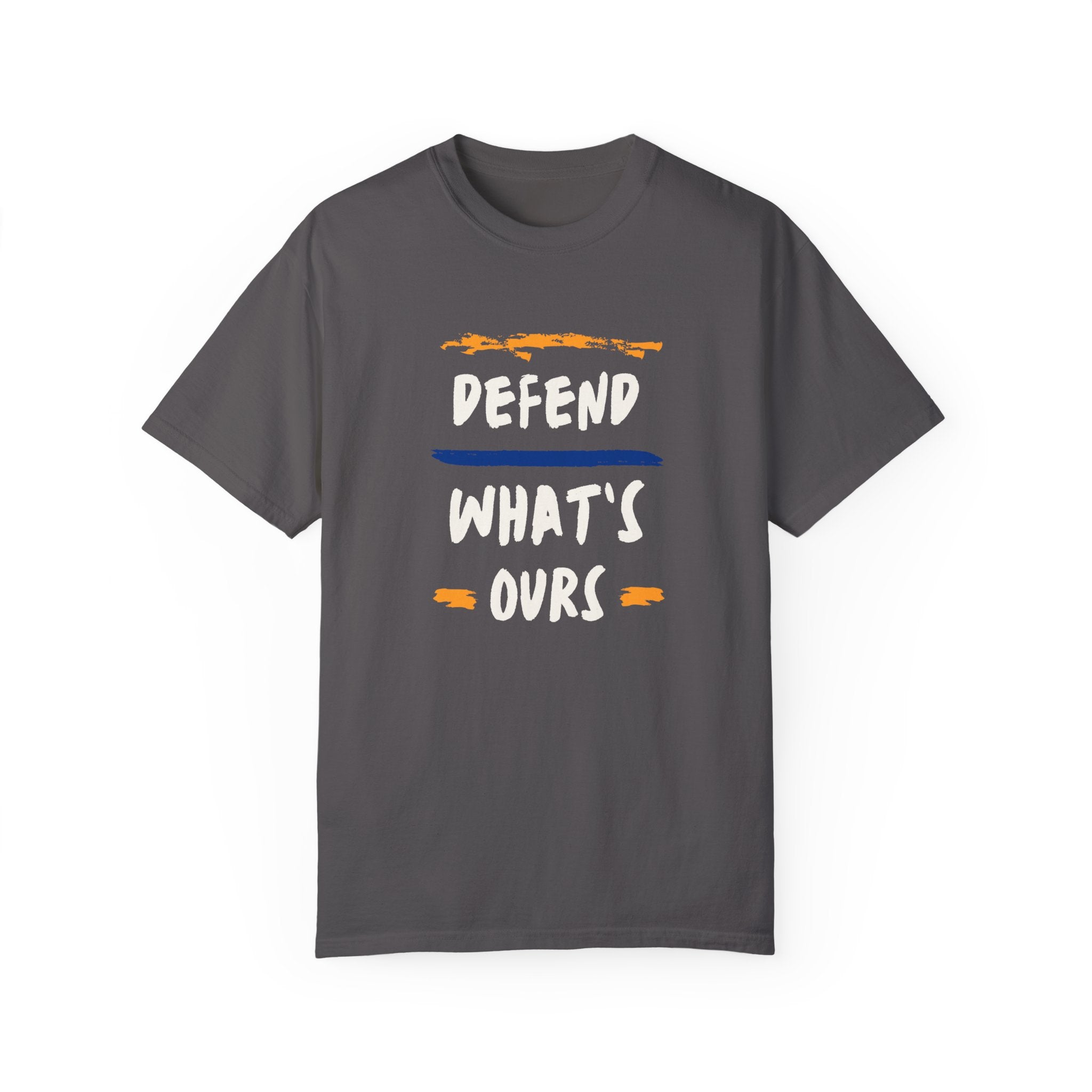 Defend What's Ours | Men's 100% USA Cotton T-Shirt | Sizes Up To 4XL